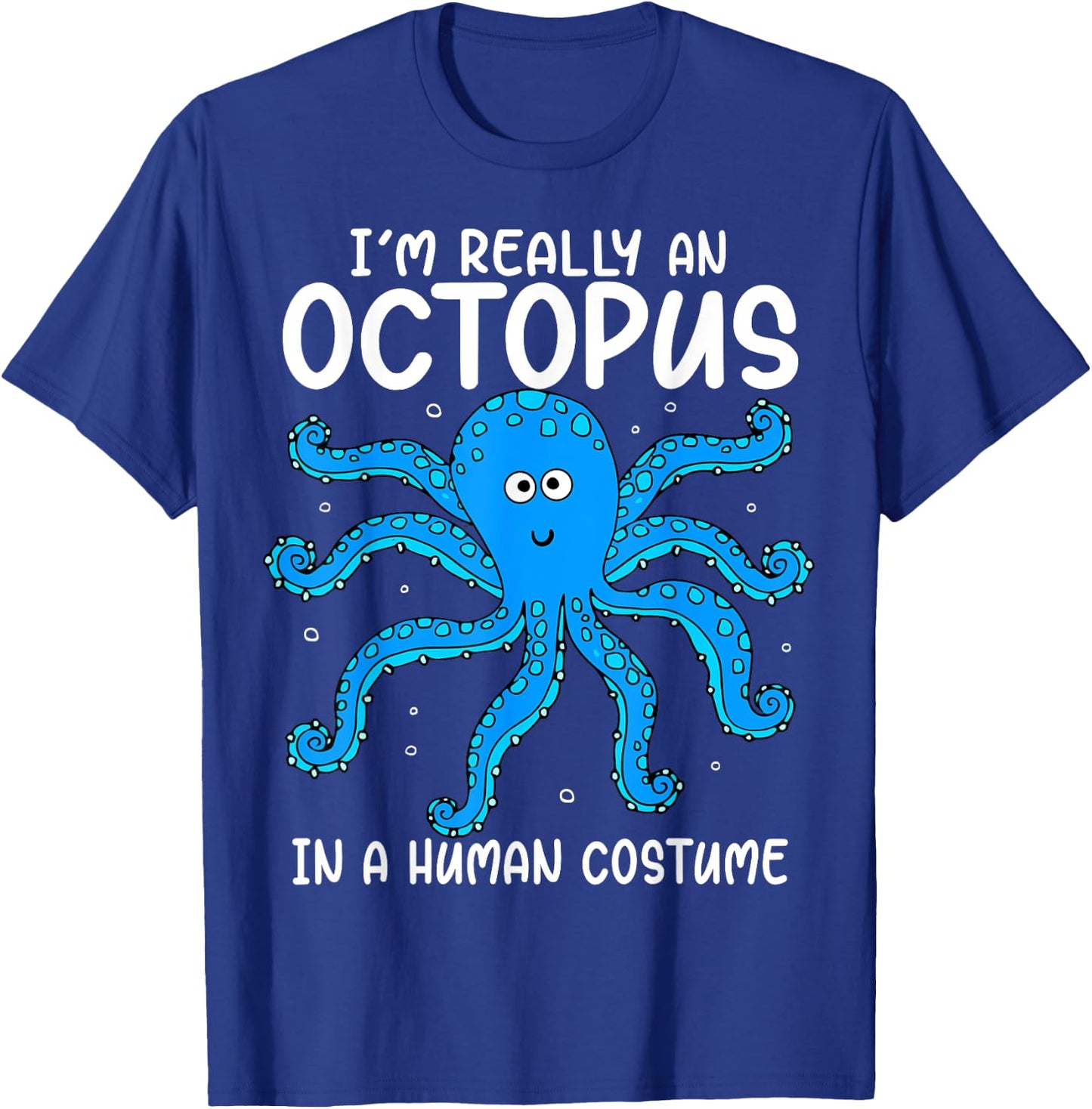 Funny Im Really an Octopus in a Human Costume Kids Halloween T-Shirt - T-Shirt | Royal