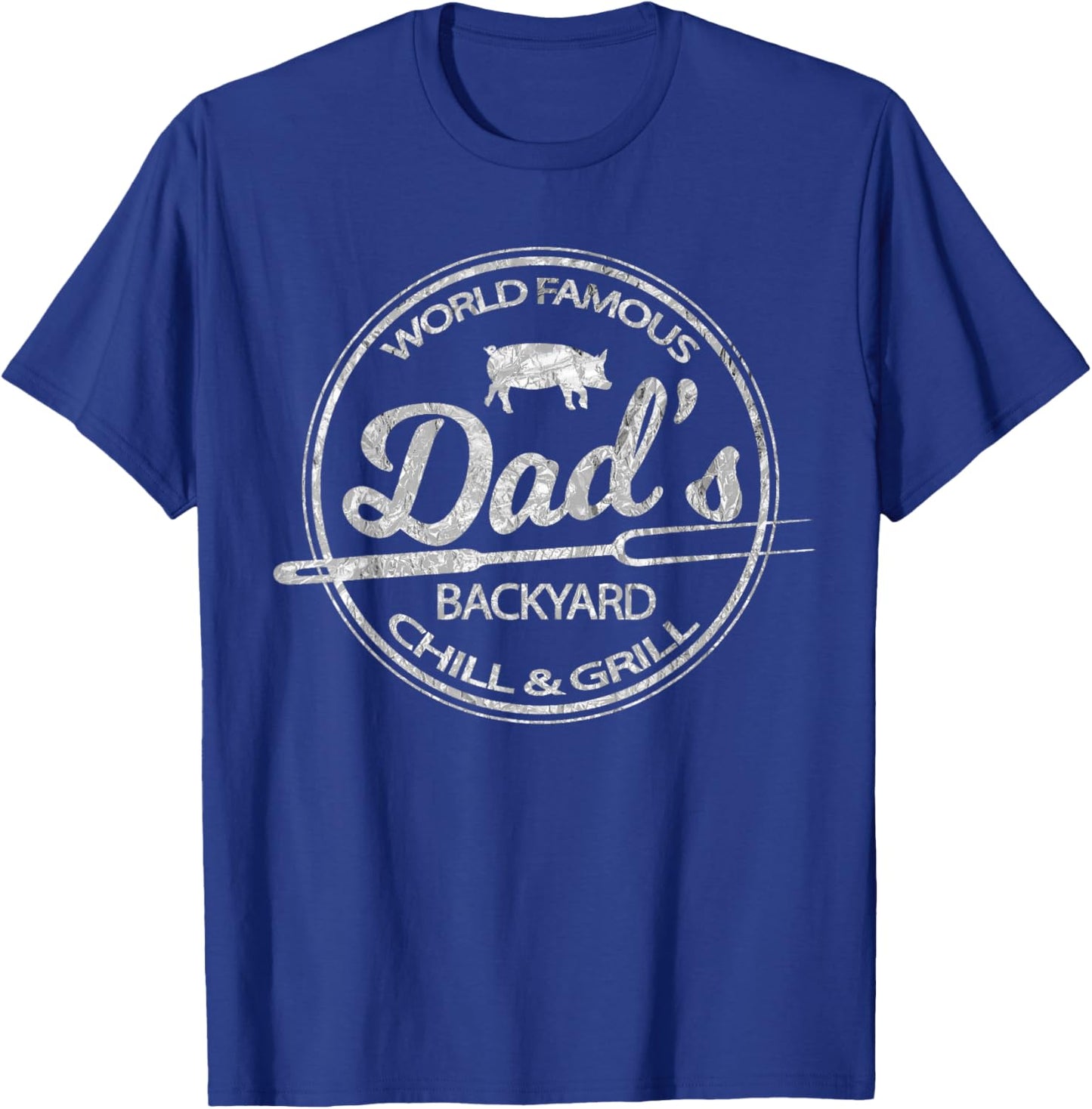 World Famous Dad's Backyard Grill & Chill BBQ T-Shirt - T-Shirt | Royal