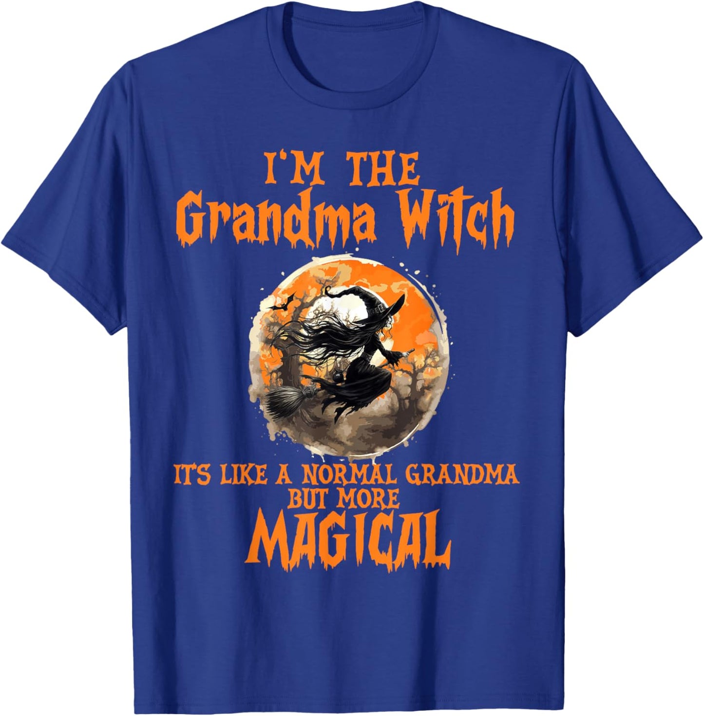 I'm The Grandma Witch Like A Normal Grandma Halloween T-Shirt - T-Shirt | Royal