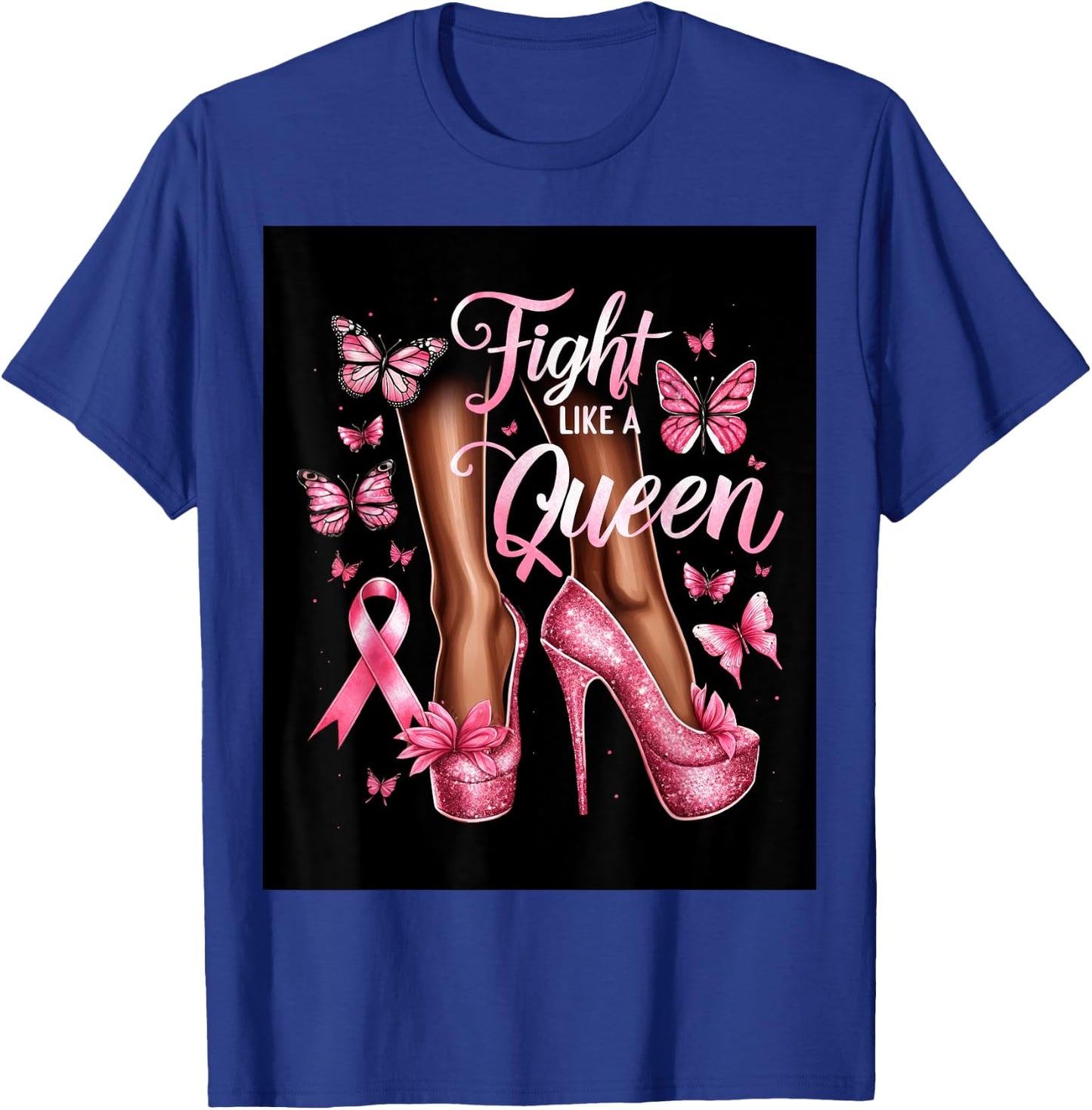 High Heels Woman Fight Like A Queen Breast Cancer Awareness T-Shirt - T-Shirt | Royal
