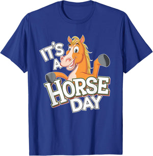 It's a Horse Day Design | Horse T-Shirt - T-Shirt | Royal