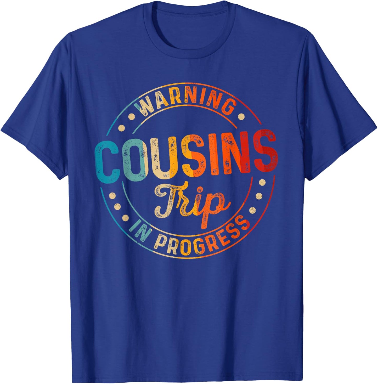 Warning Cousin Trip In Progress Trip with Cousin Vintage T-Shirt - T-Shirt | Royal