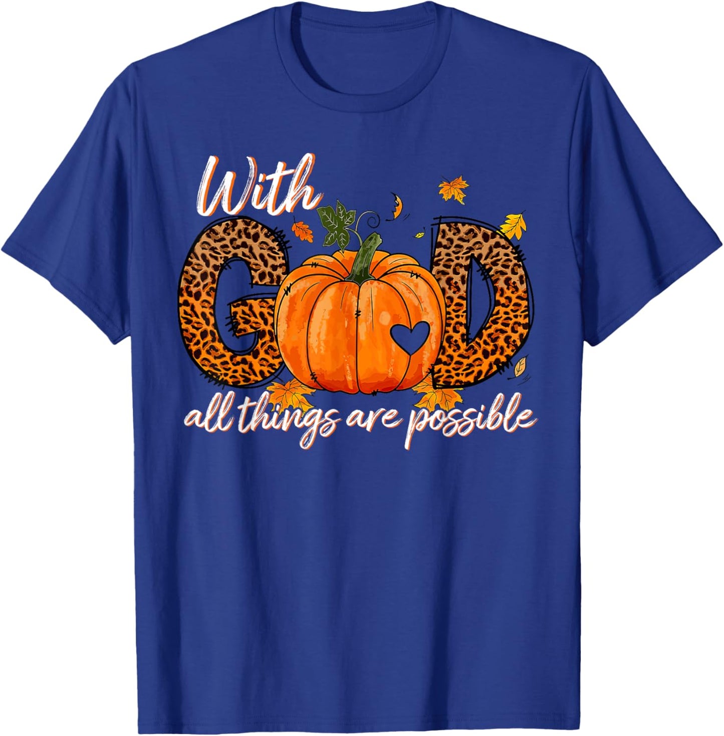 With God All Things Are Possible Pumpkin Leopard Religious T-Shirt - T-Shirt | Royal