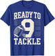 Ready To Tackle 9th Birthday Football T-Shirt - T-Shirt | Royal