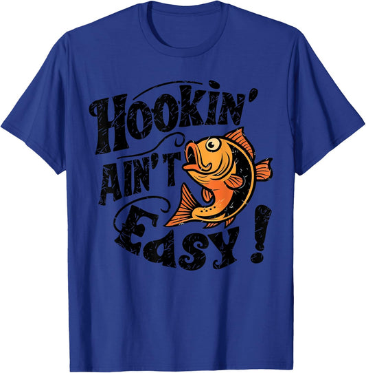 Hookin Aint Easy Fisherman Fishing T-Shirt - T-Shirt | Royal
