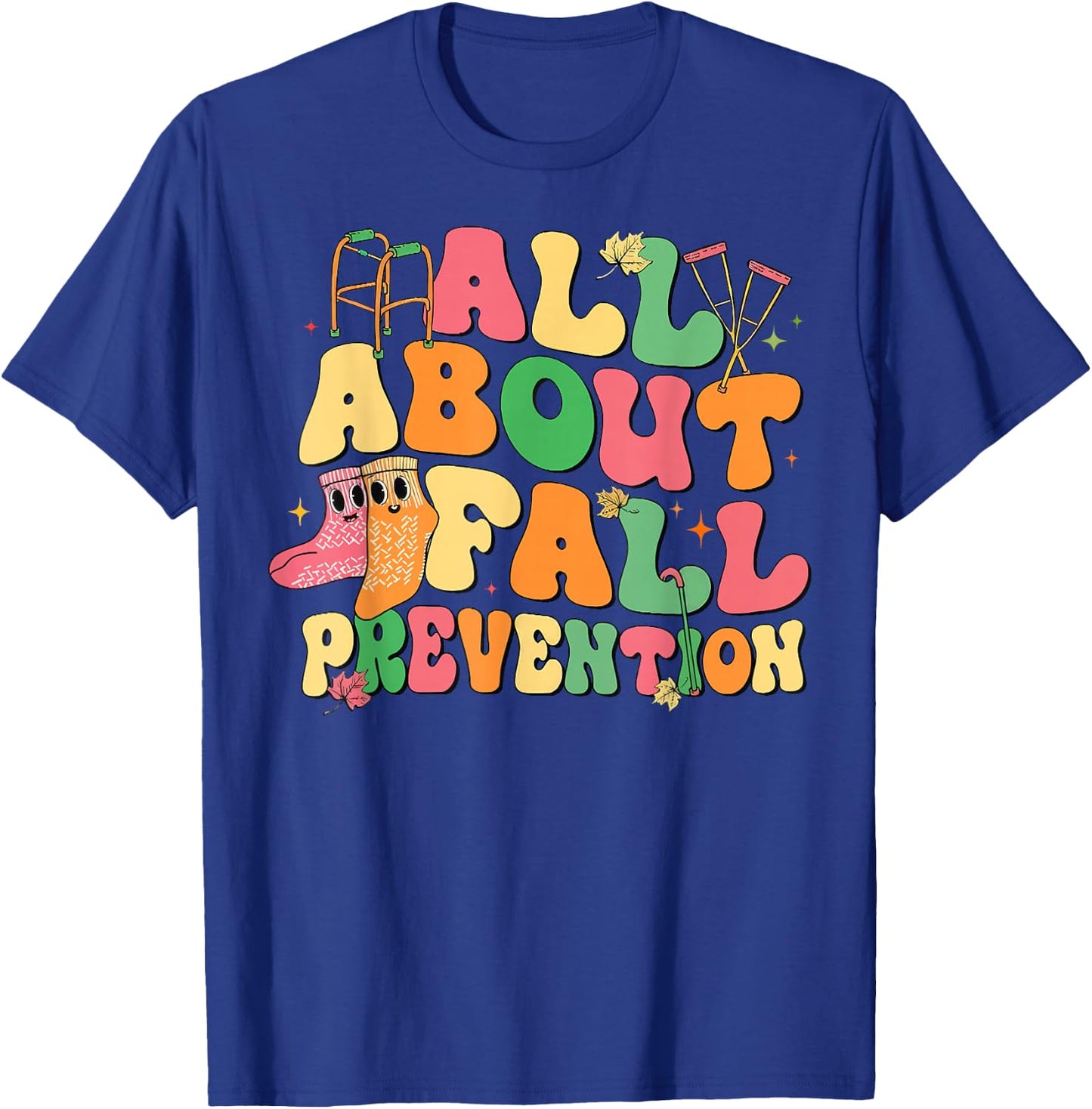 All About Fall Prevention Physical Therapy Funny OT OTA T-Shirt - T-Shirt | Royal
