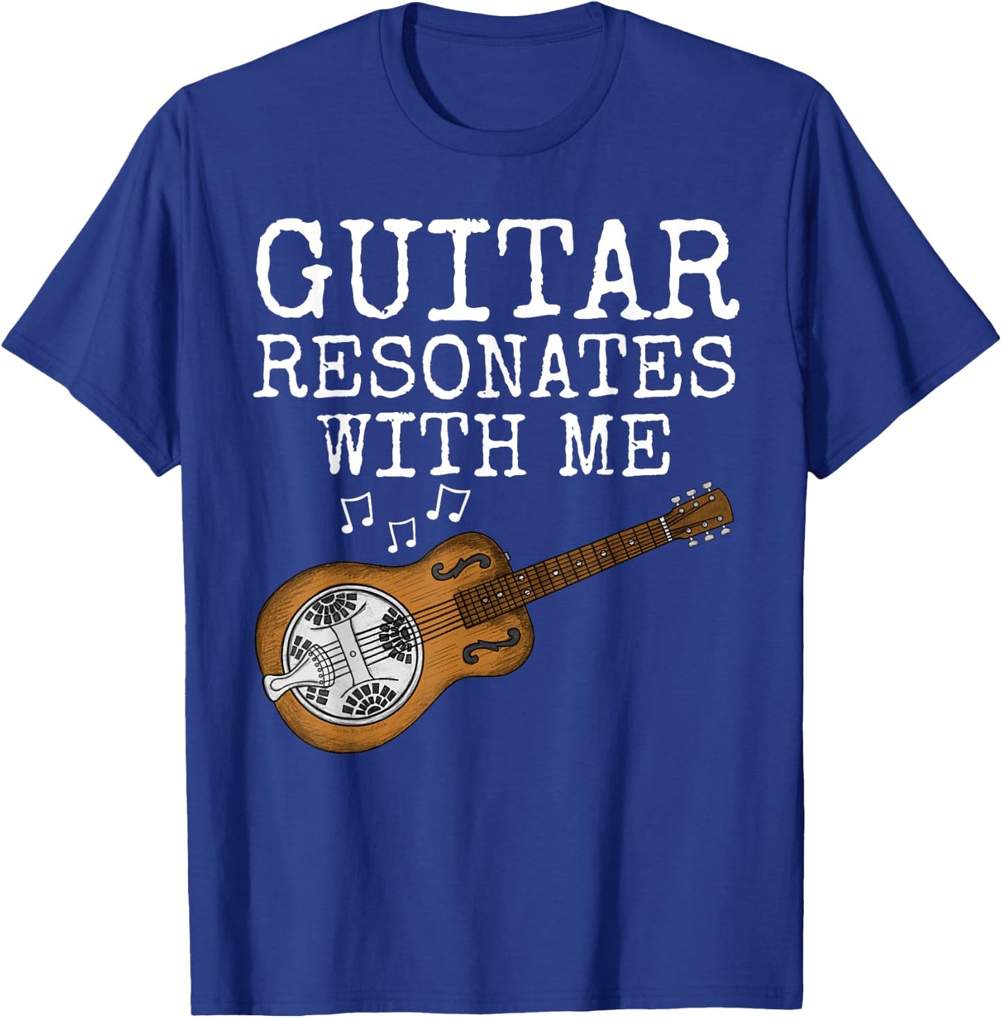 Guitar Resonates With Me, Resonator Guitar, Slide Guitarist T-Shirt - T-Shirt | Royal