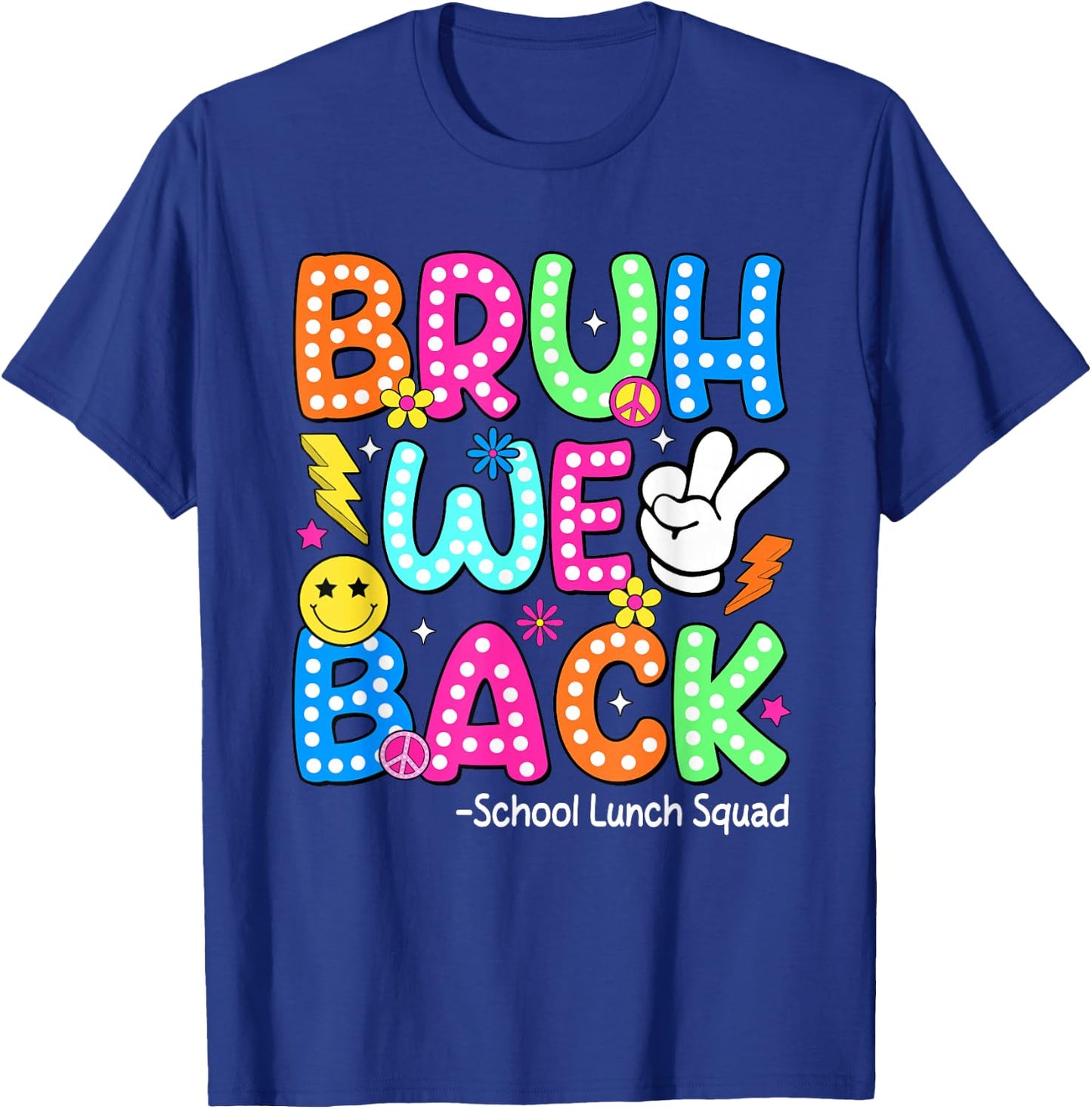 Bruh We Back School Lunch Squad Lunch Lady Back to School T-Shirt - T-Shirt | Royal