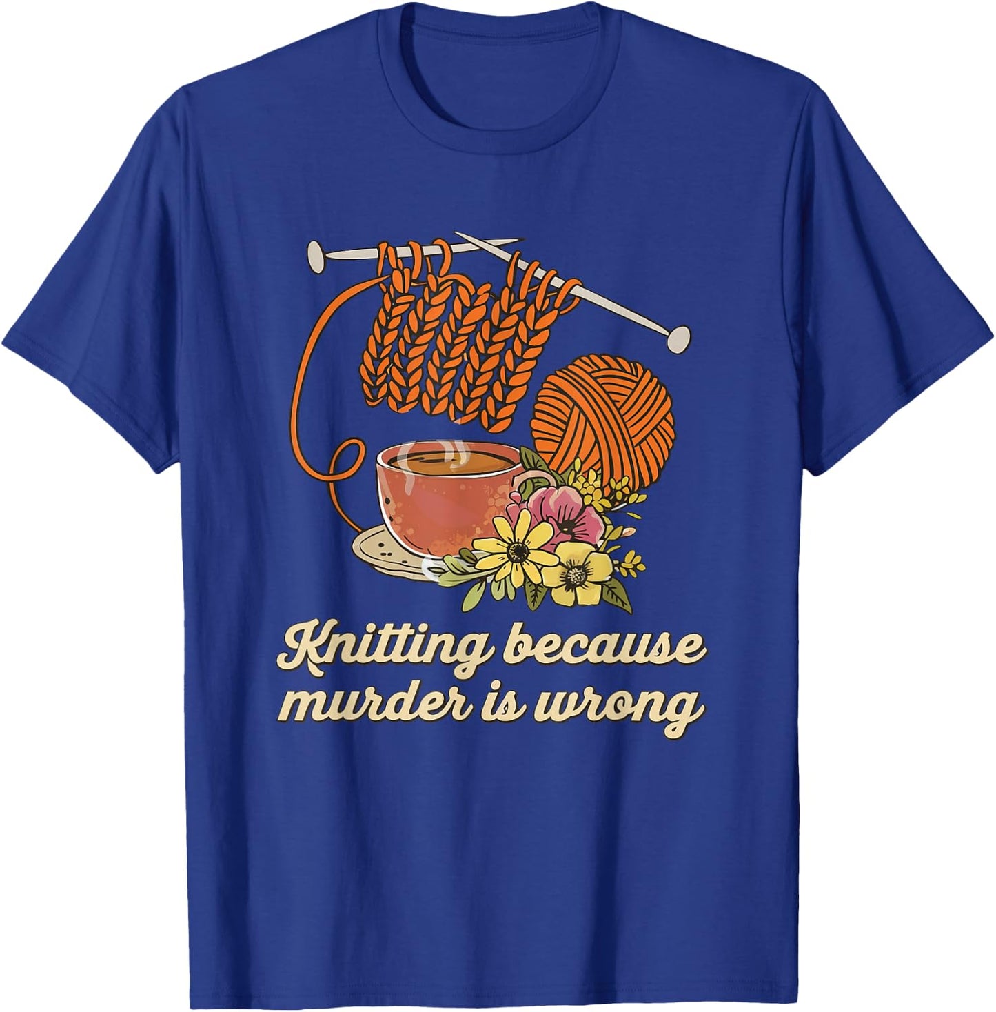 Knitting because murder is wrong - Knitting Counting T-Shirt - T-Shirt | Royal