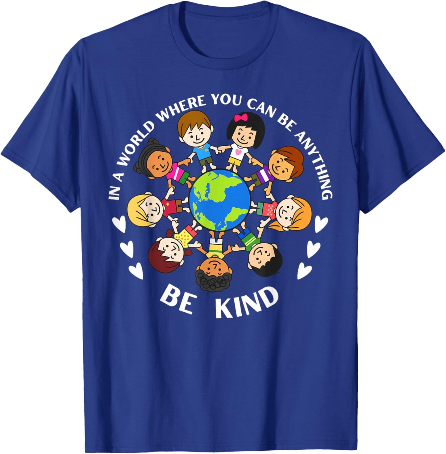 In A World Be Kind Kids Earth World Kindness Day Teachers T-Shirt - T-Shirt | Royal