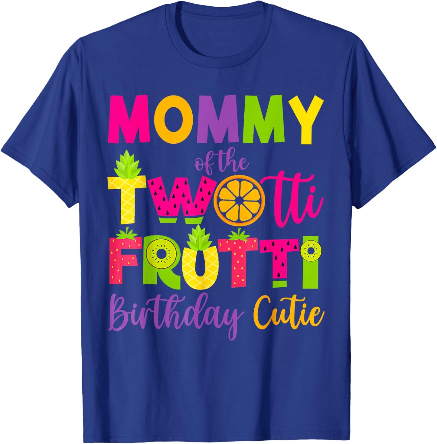 Funny Mommy Twotii Frutti Birthday Family 2nd Birthday Girl T-Shirt - T-Shirt | Royal