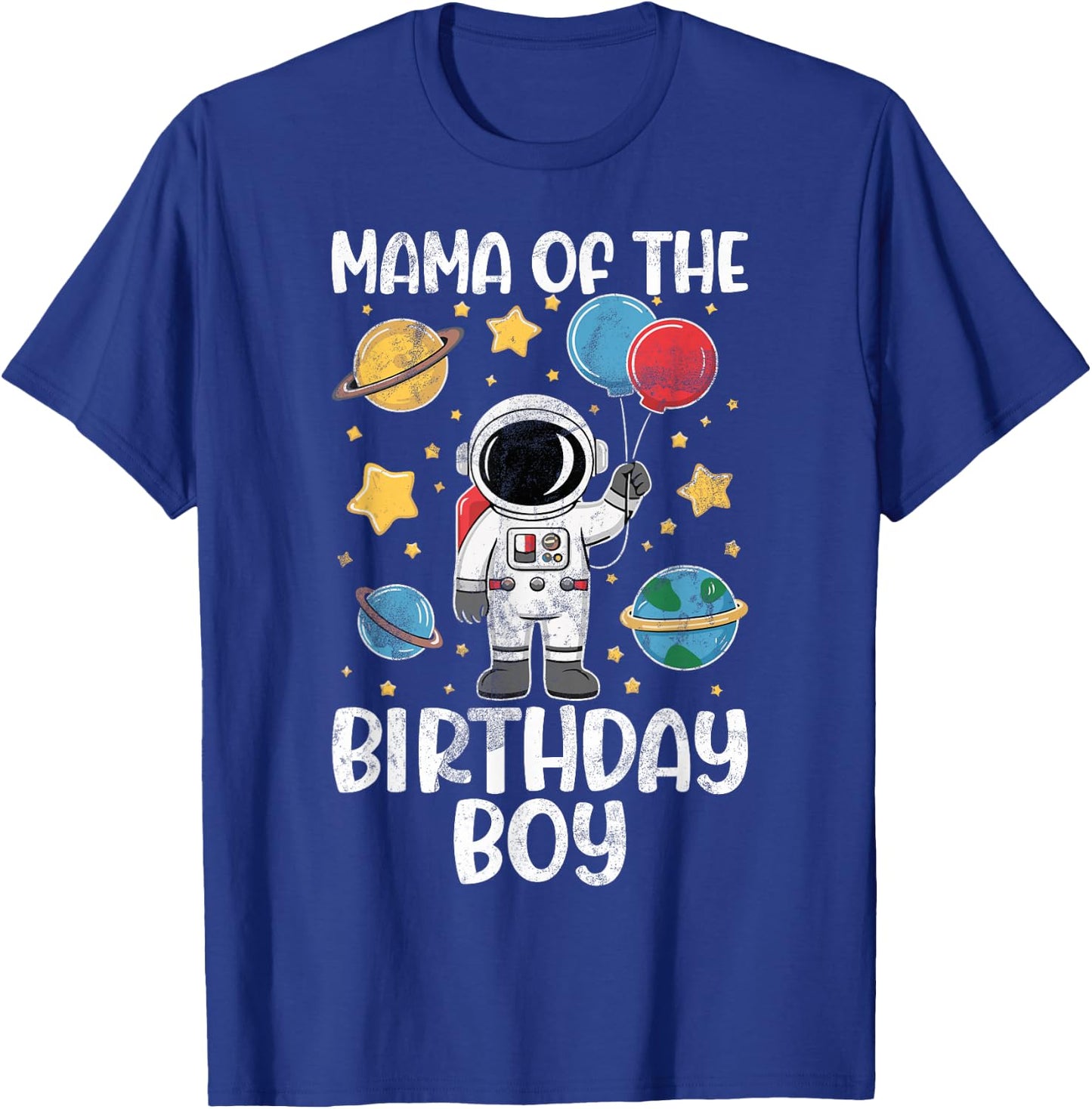 Mama of The Birthday Boy Space Astronaut Birthday Family T-Shirt - T-Shirt | Royal