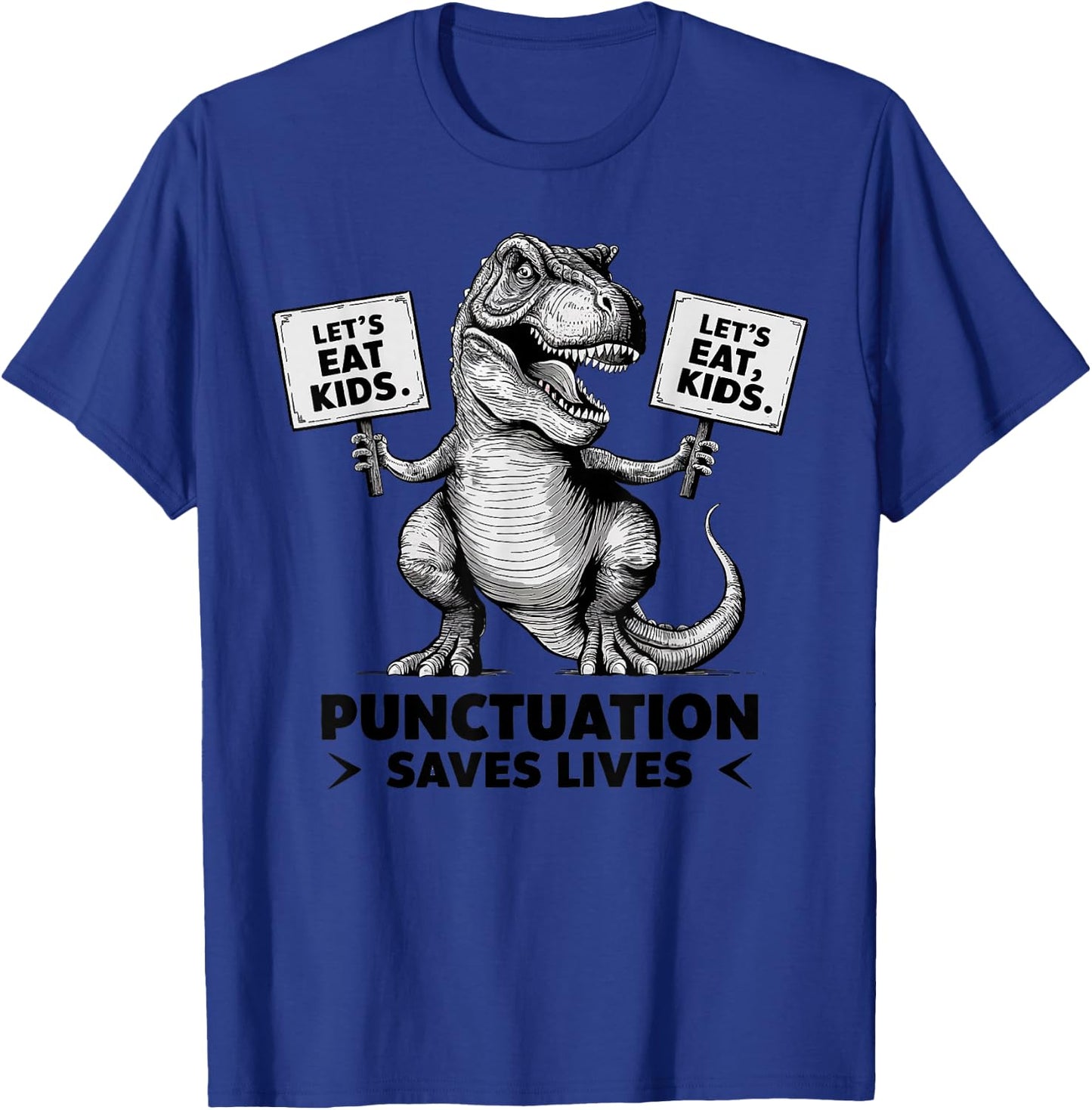Funny Let's Eat for Kids Punctuation Saves Lives T-Shirt - T-Shirt | Royal