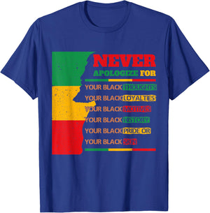 Never Apologize For Your Blackness Juneteenth Black Pride T-Shirt - T-Shirt | Royal