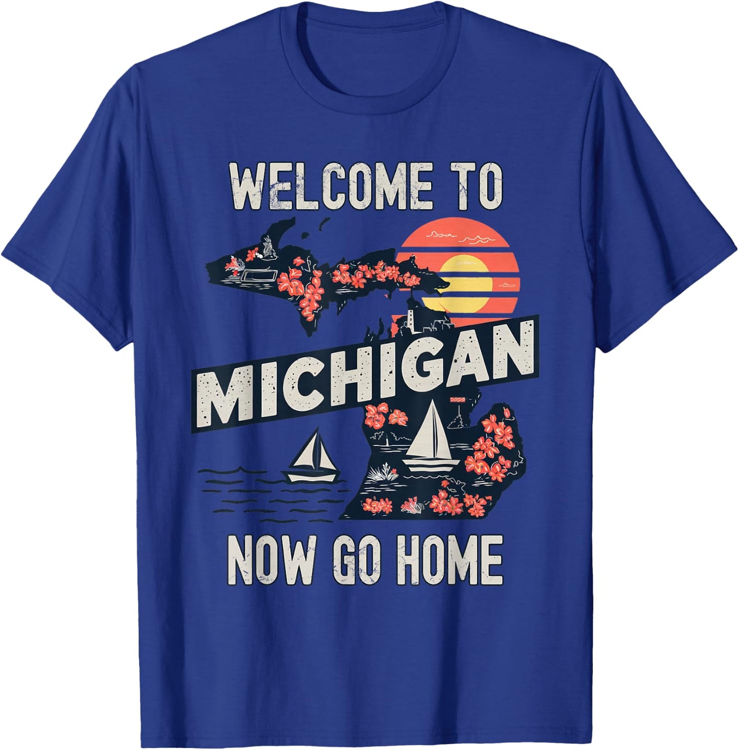 Funny Welcome To Michigan Retro Design, Funny Michigan T-Shirt - T-Shirt | Royal