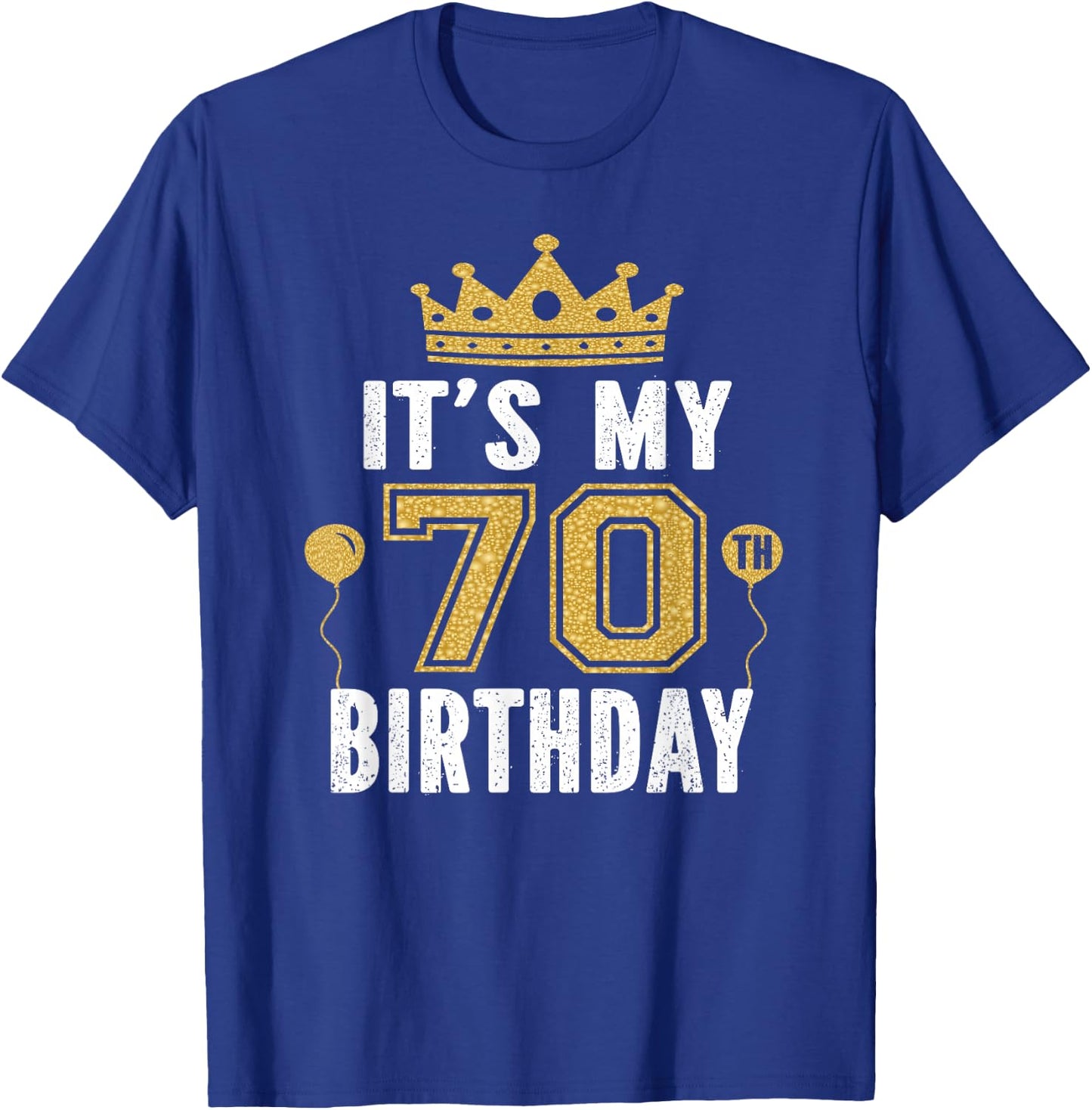 It's My 70th Birthday Gift 70 Years Old Man and Woman T-Shirt - T-Shirt | Royal