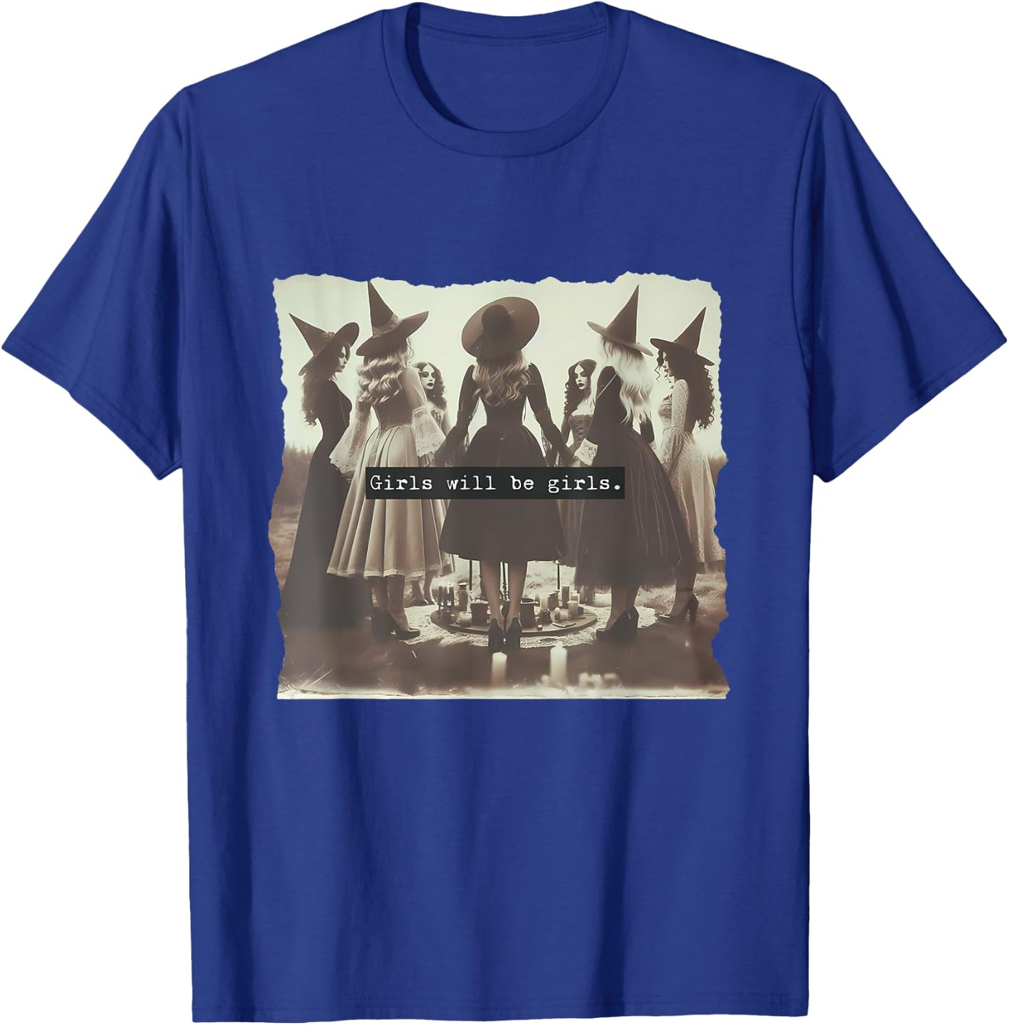 Girl Will Be Girl Funny Witch Witchy Vibes Halloween T-Shirt - T-Shirt | Royal