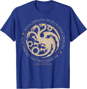 House Of The Dragon - When Dragons Begin Fighting T-Shirt - T-Shirt | Royal