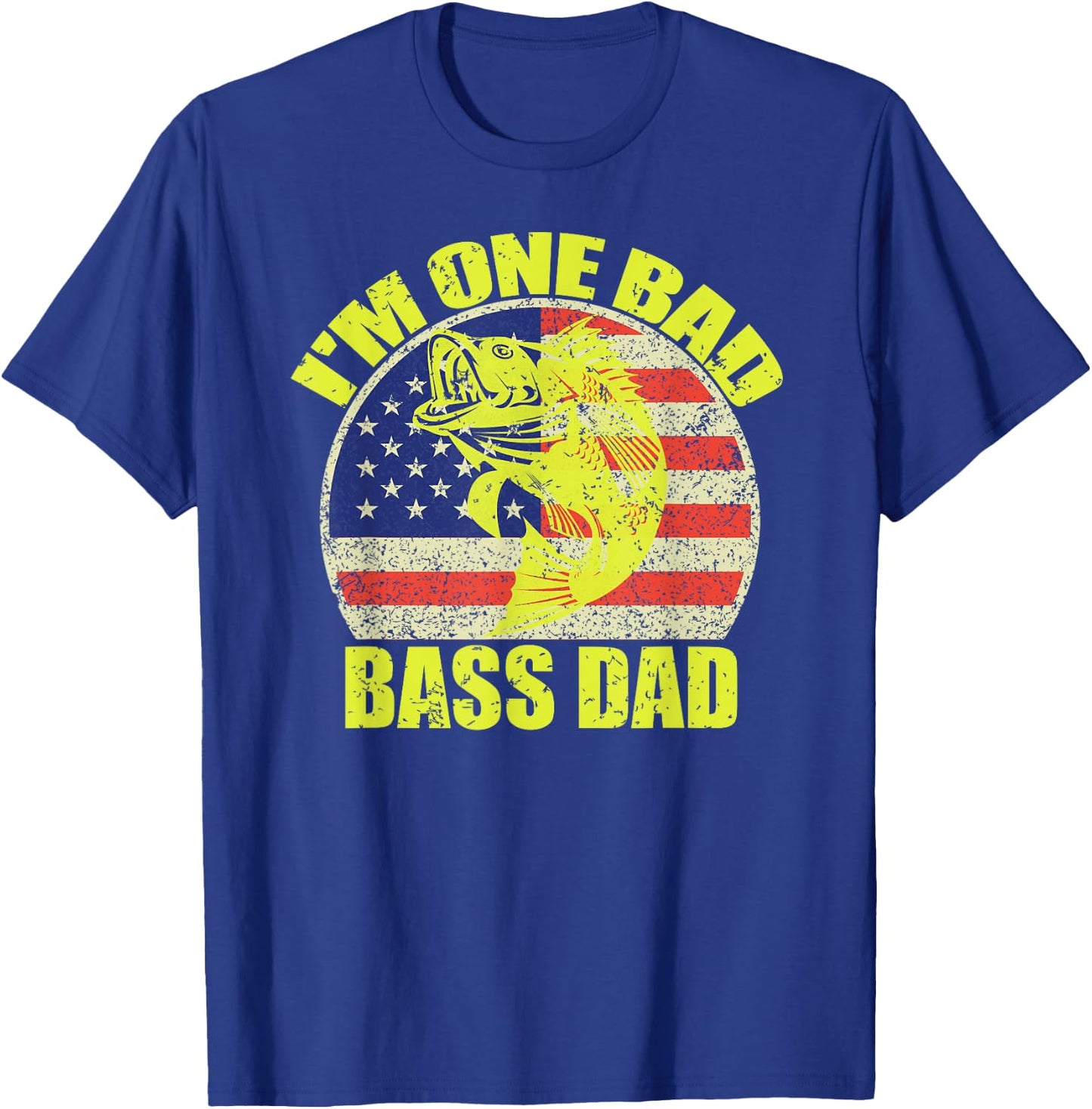 I'm One Bad Bass Dad Bass Fishing Lovers Funny Father's Day T-Shirt - T-Shirt | Royal