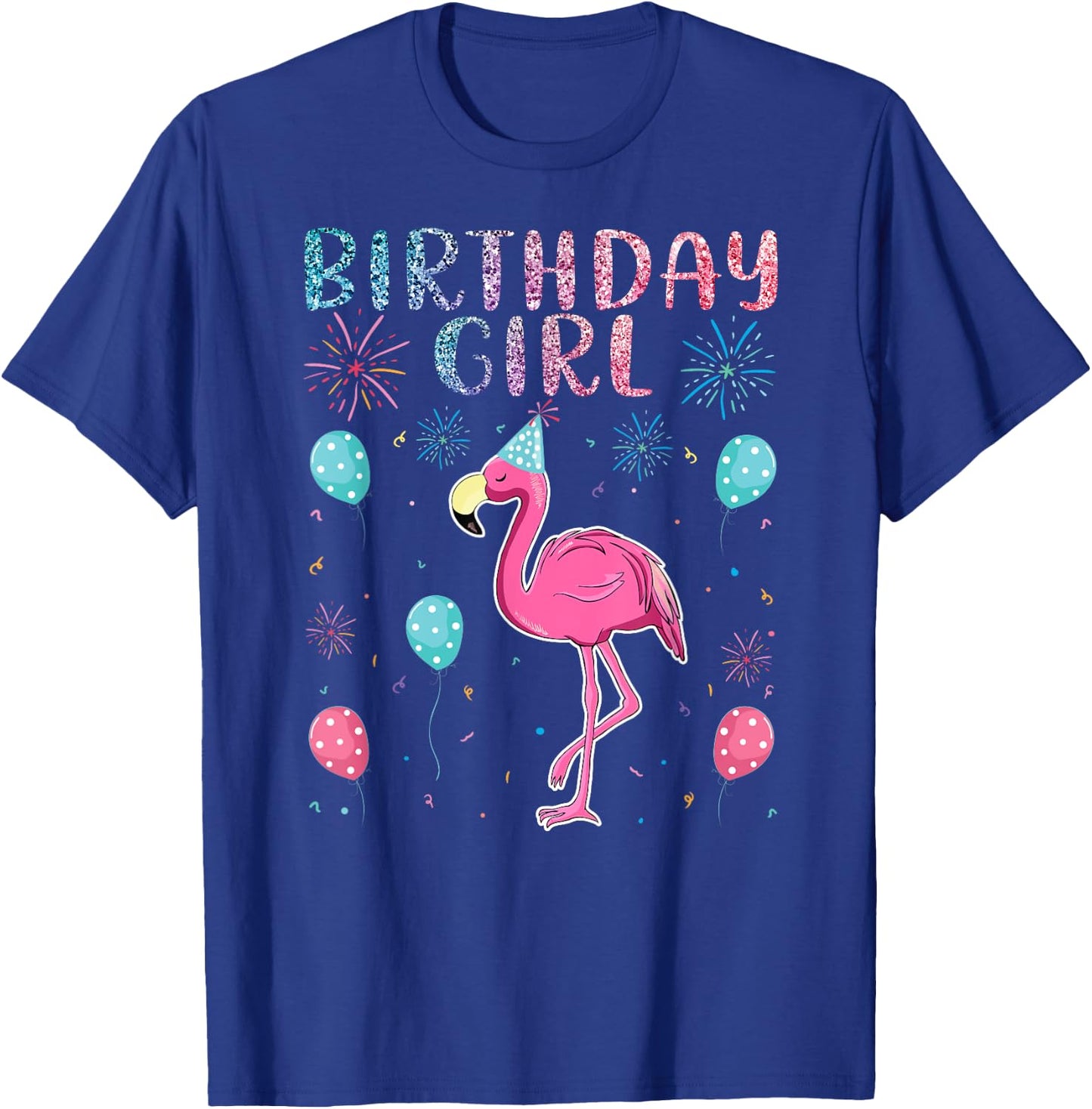 Flamingo Lover Birthday Girl - Funny Birthday T-Shirt - T-Shirt | Royal