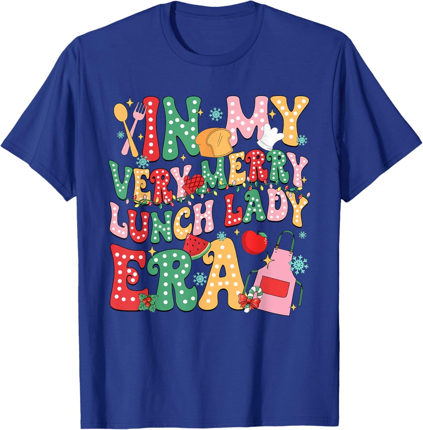 In My Very Merry Lunch Lady Era Xmas Lunch Lady Squad T-Shirt - T-Shirt | Royal