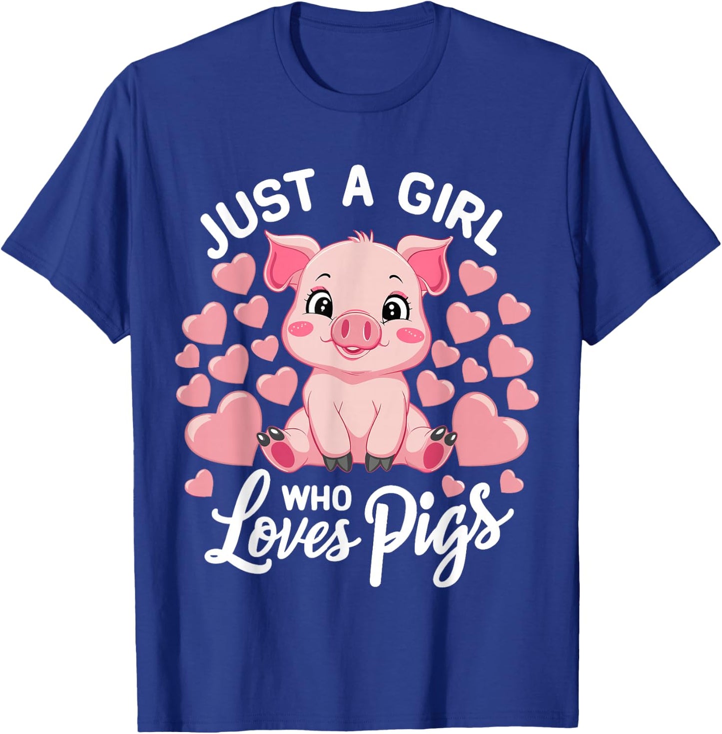 Just A Girl Who Loves Pigs T-Shirt - T-Shirt | Royal