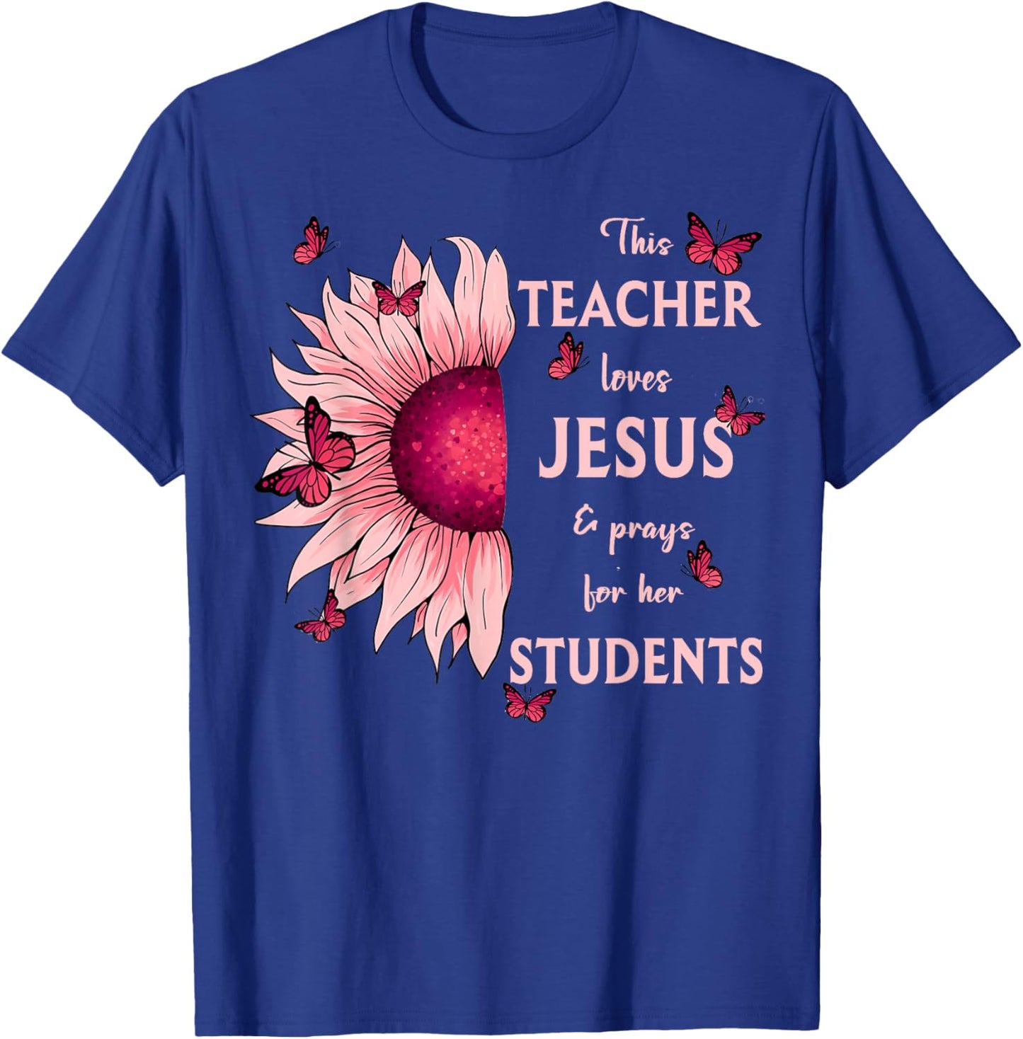 Christian Sunflower This Teacher Loves Jesus And Prays Men Women T-Shirt - T-Shirt | Royal