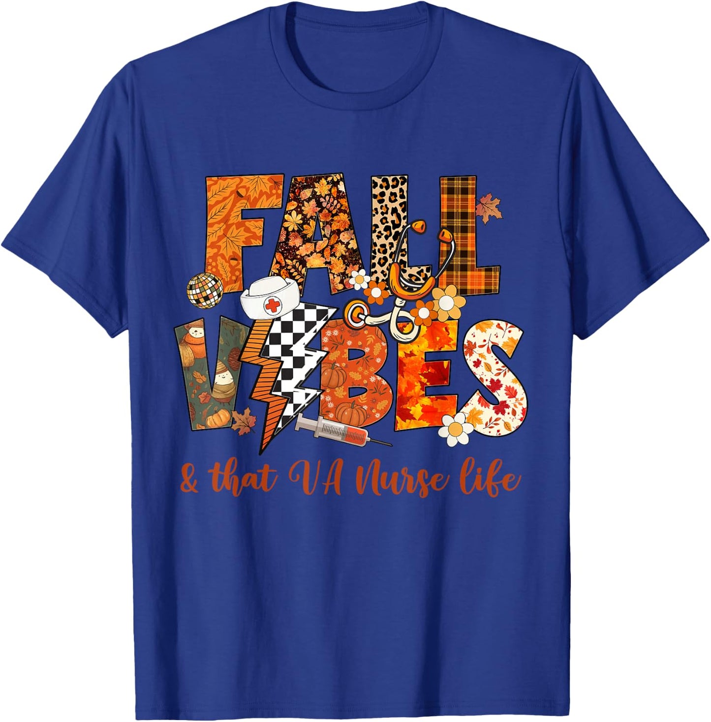 Fall Vibes & That VA Nurse Life Fall Autumn Thanksgiving T-Shirt - T-Shirt | Royal