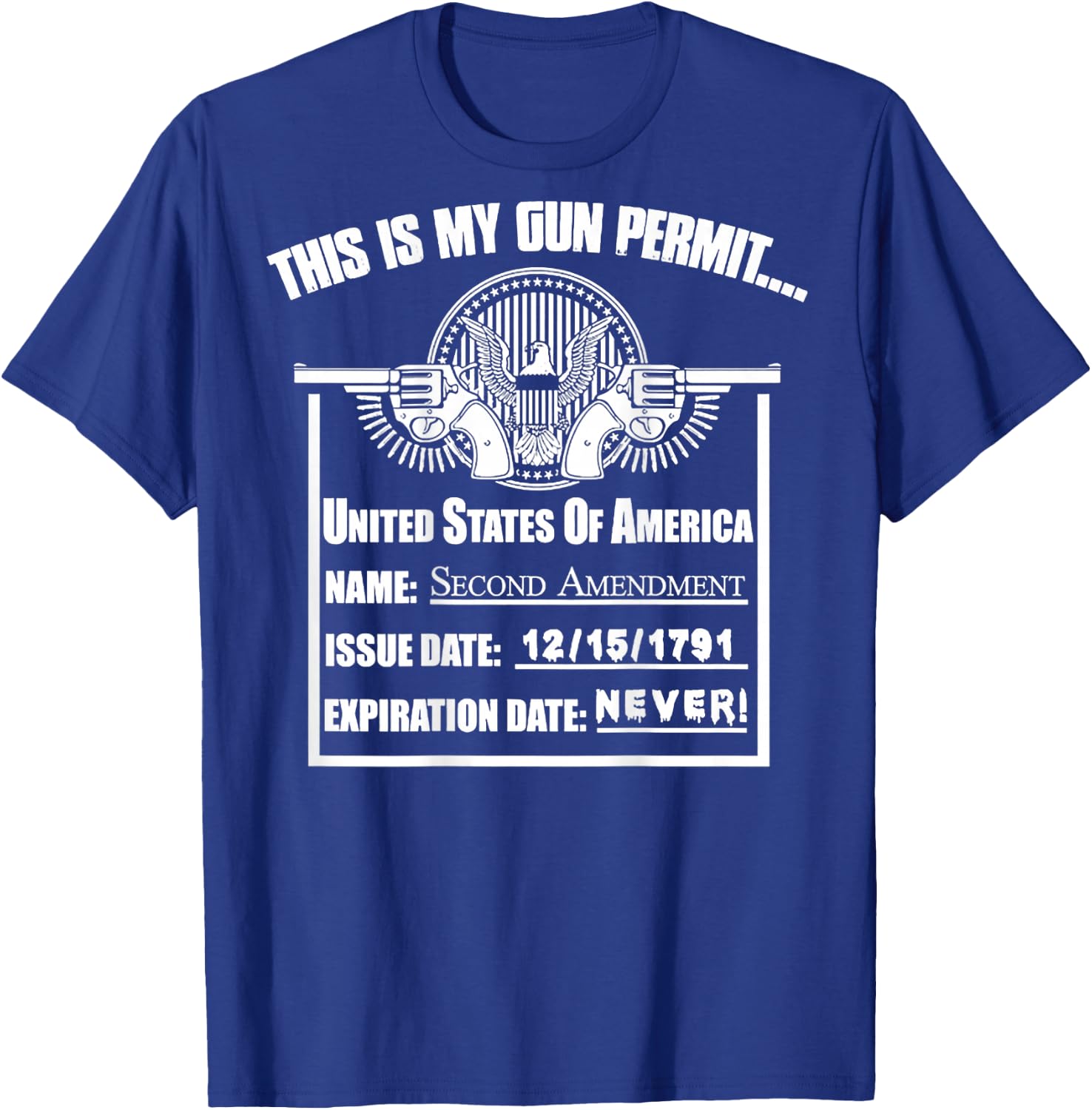 This Is My Gun Permit United States (on back) T-Shirt - T-Shirt | Royal