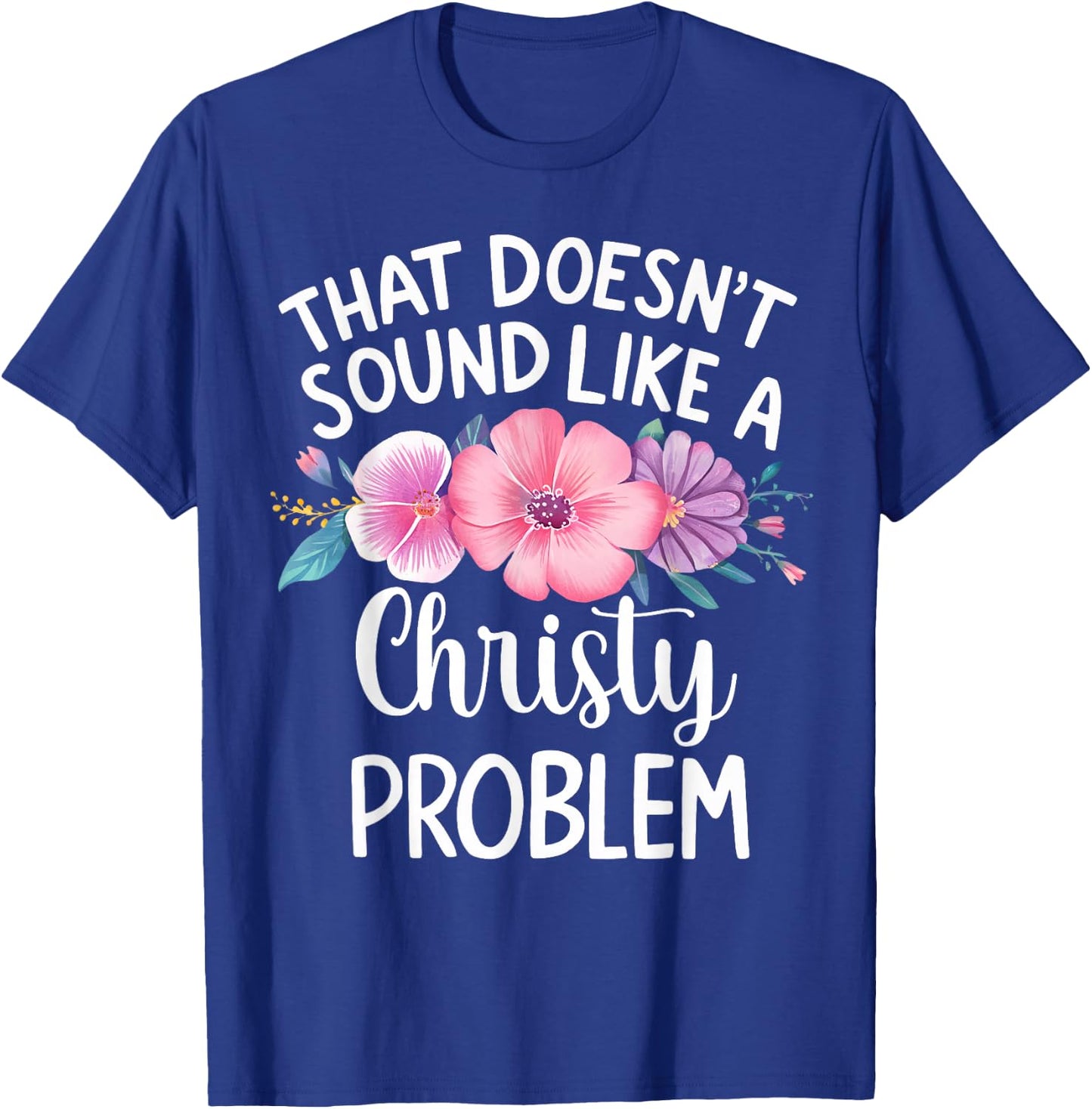 CHRISTY Personalized Cute Flower Girls CHRISTY Name T-Shirt - T-Shirt | Royal