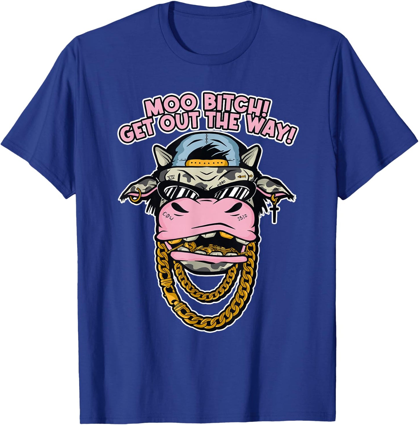 Moo Bitch! Get Out The Way! Cow Farmer Hay T-Shirt - T-Shirt | Royal