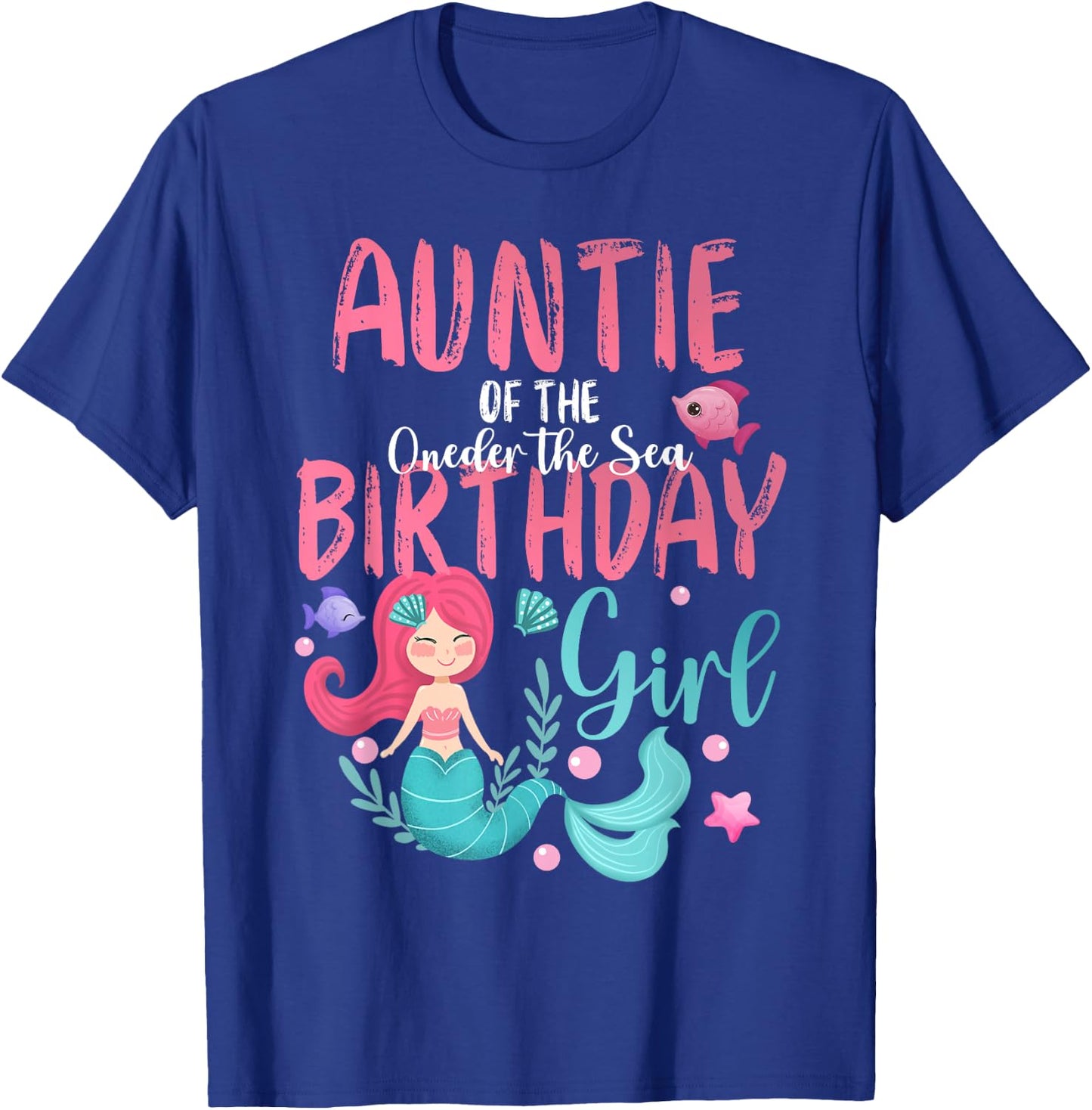 Auntie Of The Oneder The Sea Birthday Girl Mermaid Under Sea T-Shirt - T-Shirt | Royal