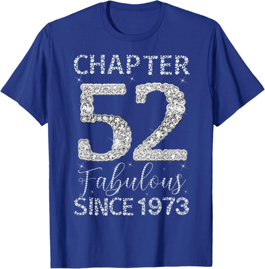 Chapter 52 Fabulous Since 1973 Happy 52nd Birthday Girl Lady T-Shirt - T-Shirt | Royal