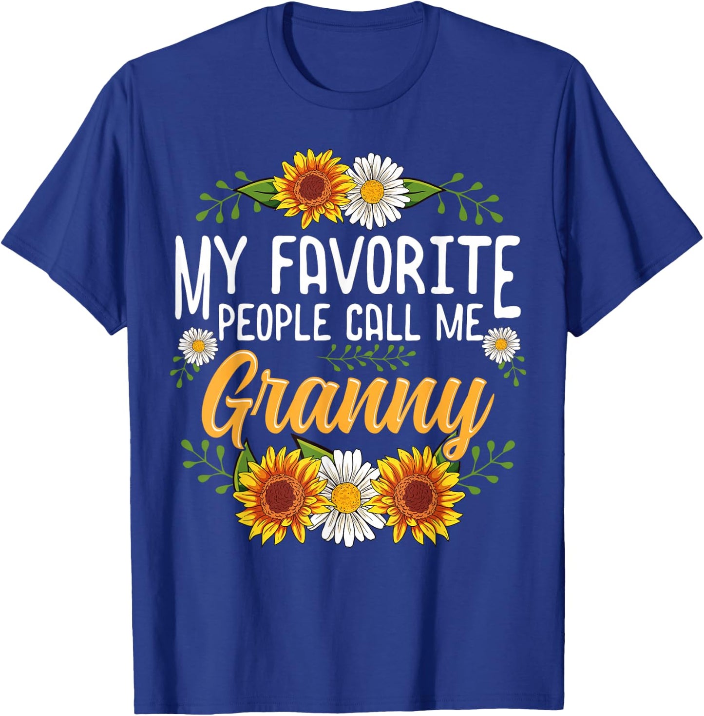 My Favorite People Call Me Granny T-Shirt - T-Shirt | Royal