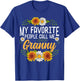 My Favorite People Call Me Granny T-Shirt - T-Shirt | Royal