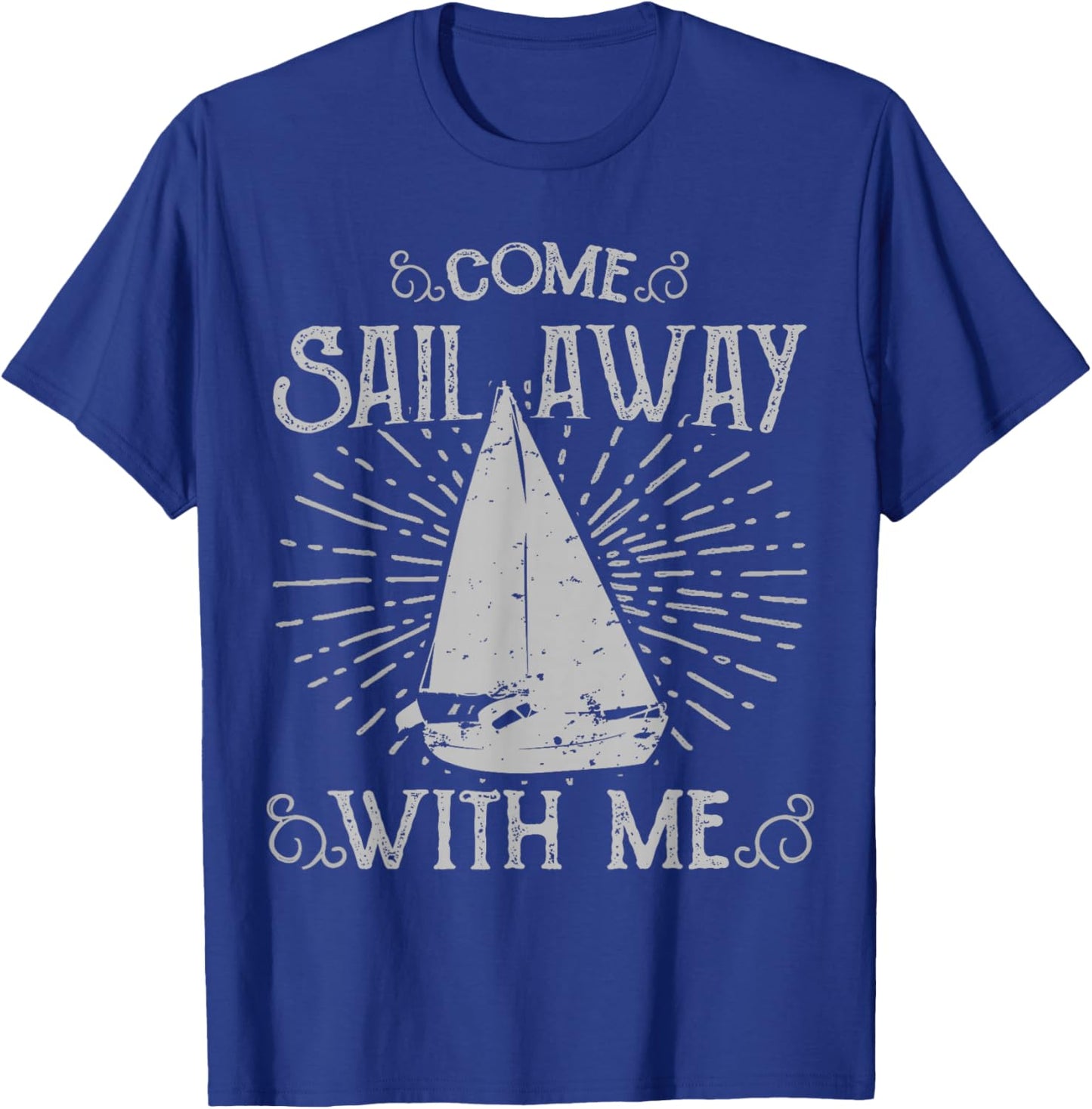 Come Sail Away With Me T-Shirt - T-Shirt | Royal