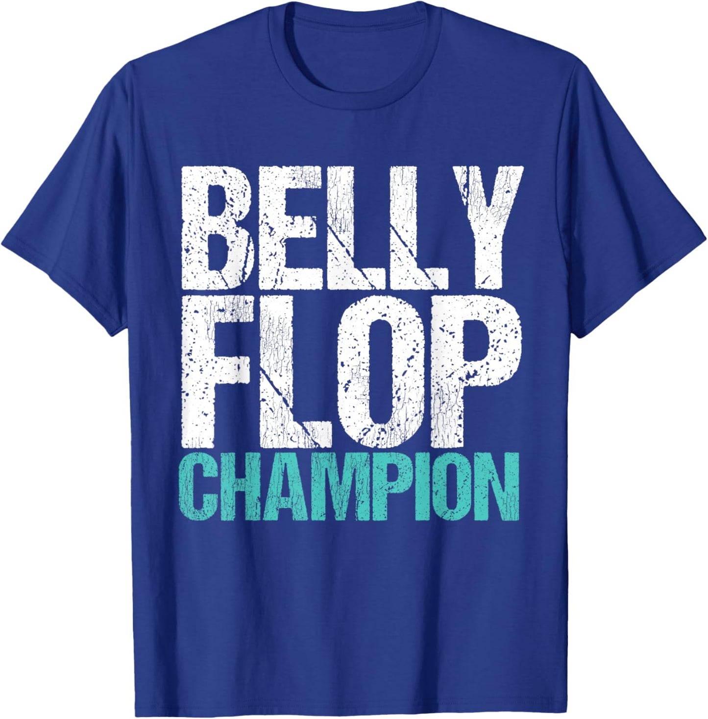 Belly Flop Belly Flop Champion Belly Flop Shirt Men T-Shirt - T-Shirt | Royal