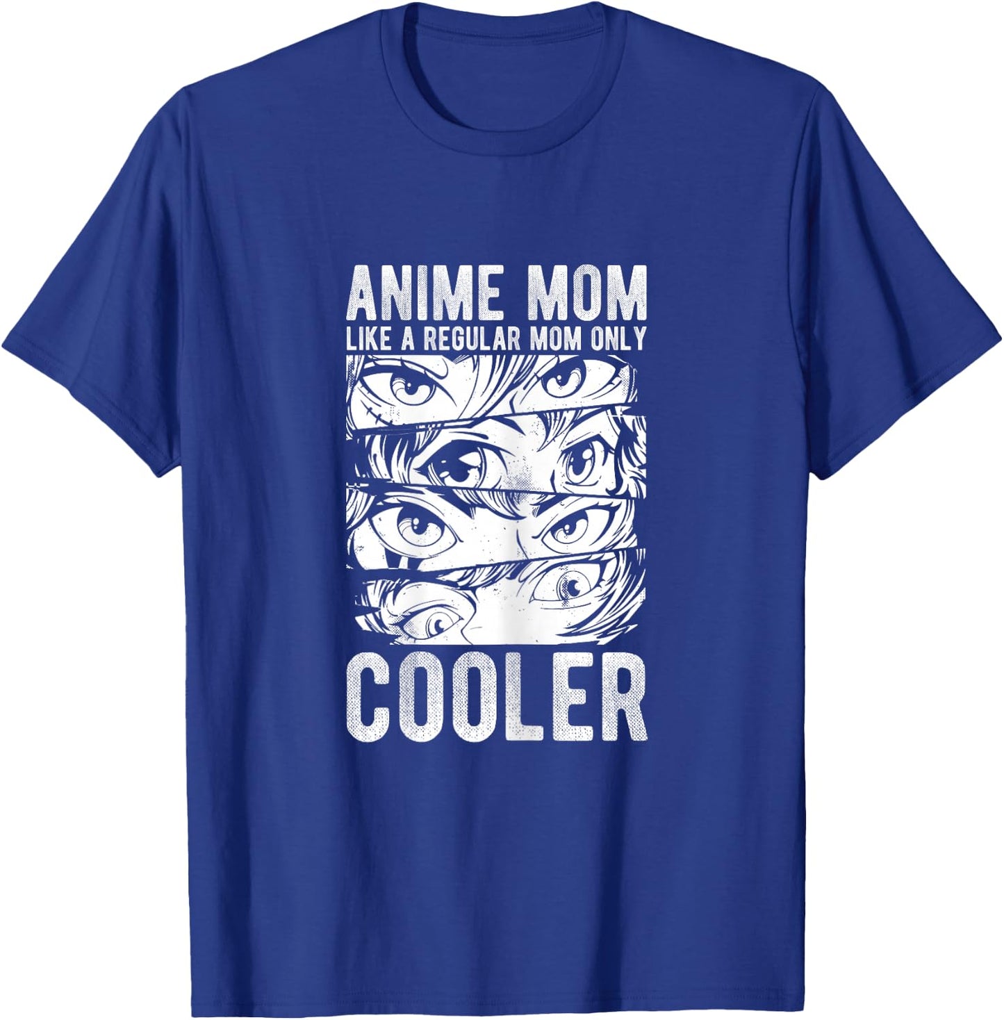 Anime Mom Like A Regular Mom ONLY Cooler Anime Mom Anime T-Shirt - T-Shirt | Royal