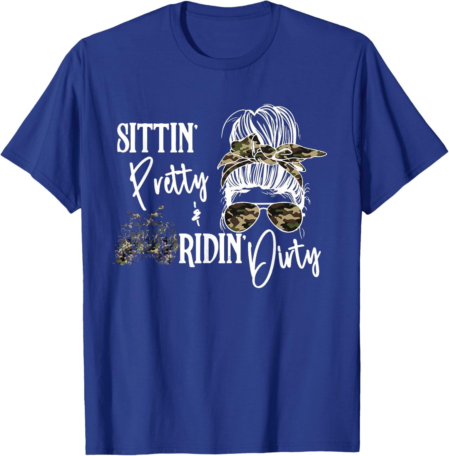 Messy Bun, Sittin Pretty & Ridin-Dirty, Country Southern T-Shirt - T-Shirt | Royal