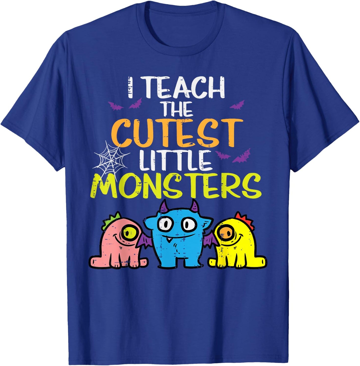 I Teach Cutest Little Monsters Halloween Teacher Men Women T-Shirt - T-Shirt | Royal