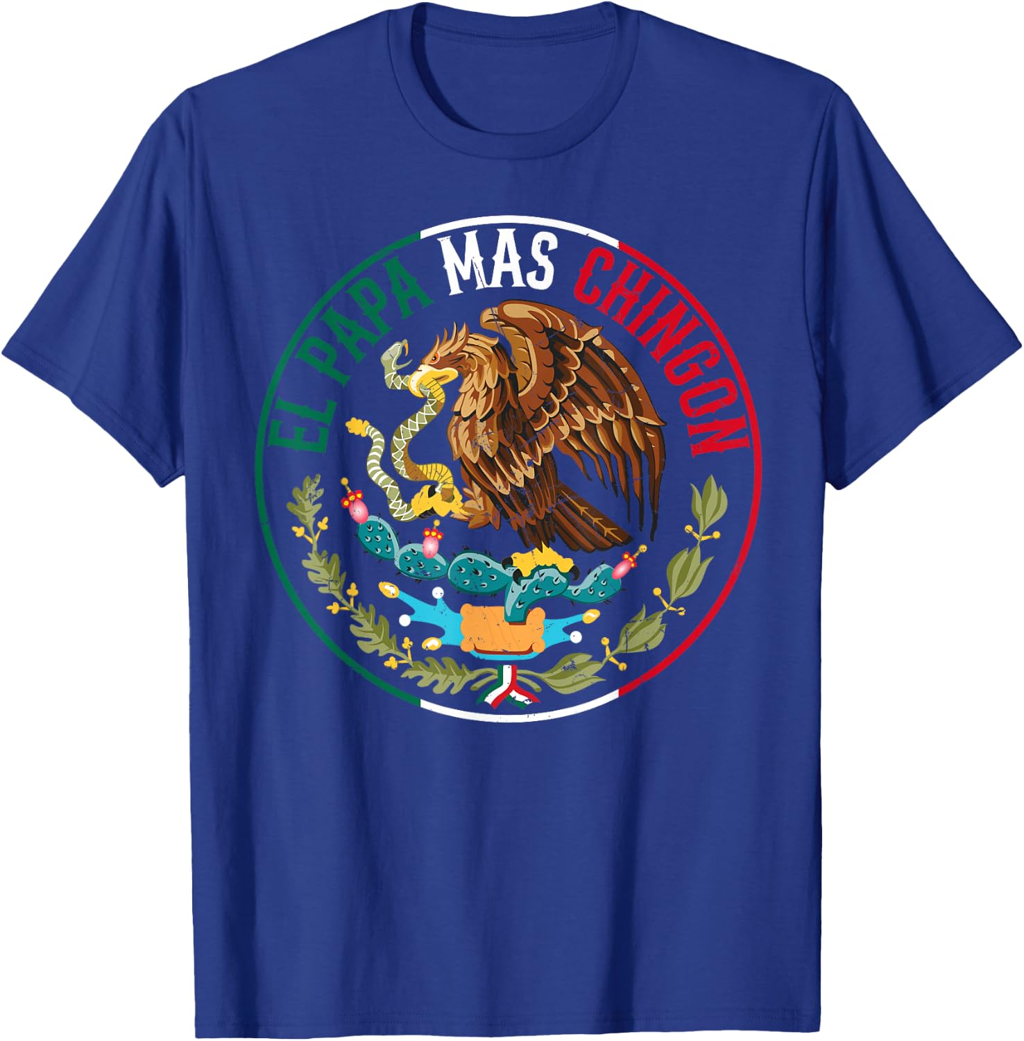 Father's Day El Papa Mas Chingon Funny Mexican Dad Spanish T-Shirt - T-Shirt | Royal