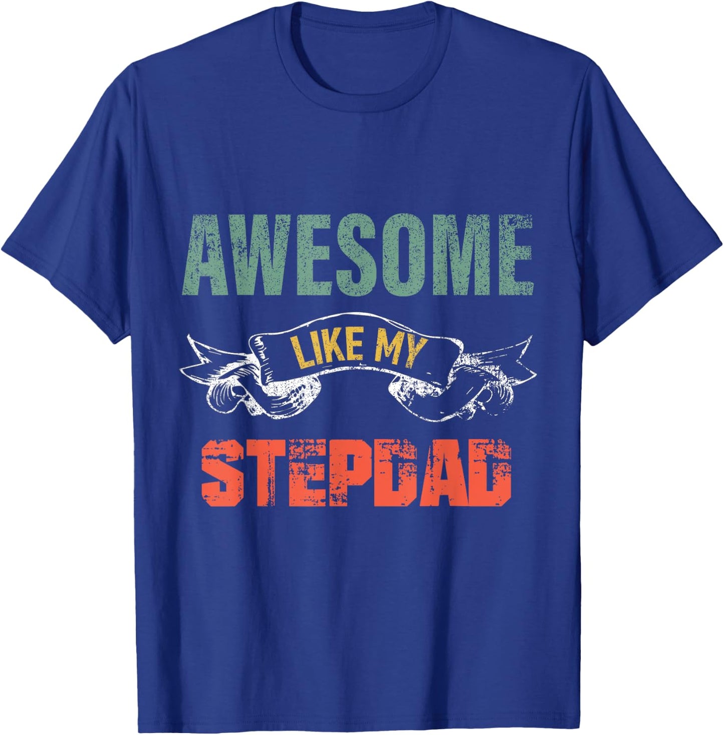 Awesome Like My stepdad father's day gift form stepdaughter T-Shirt - T-Shirt | Royal