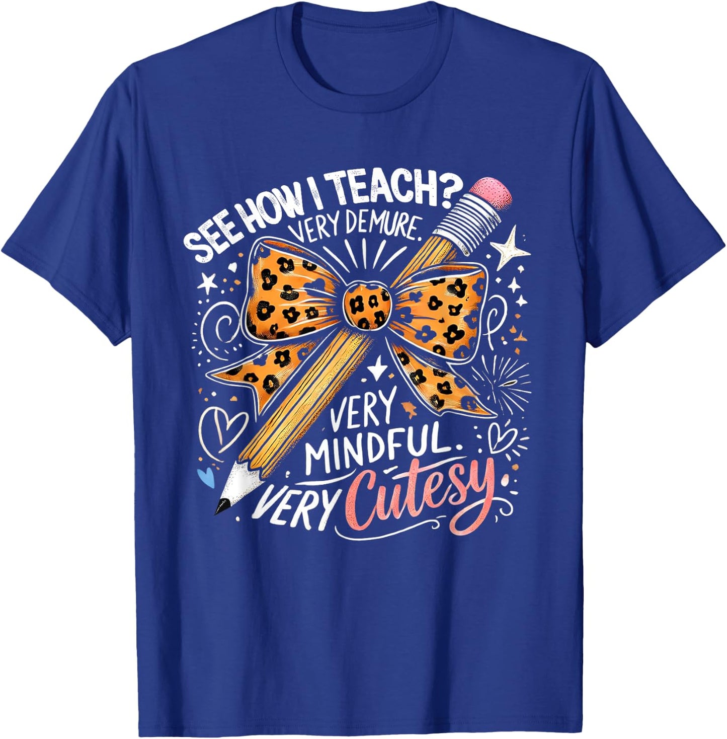 See How I Teach Very Demure very Mindful Very Cutesy Teacher T-Shirt - T-Shirt | Royal