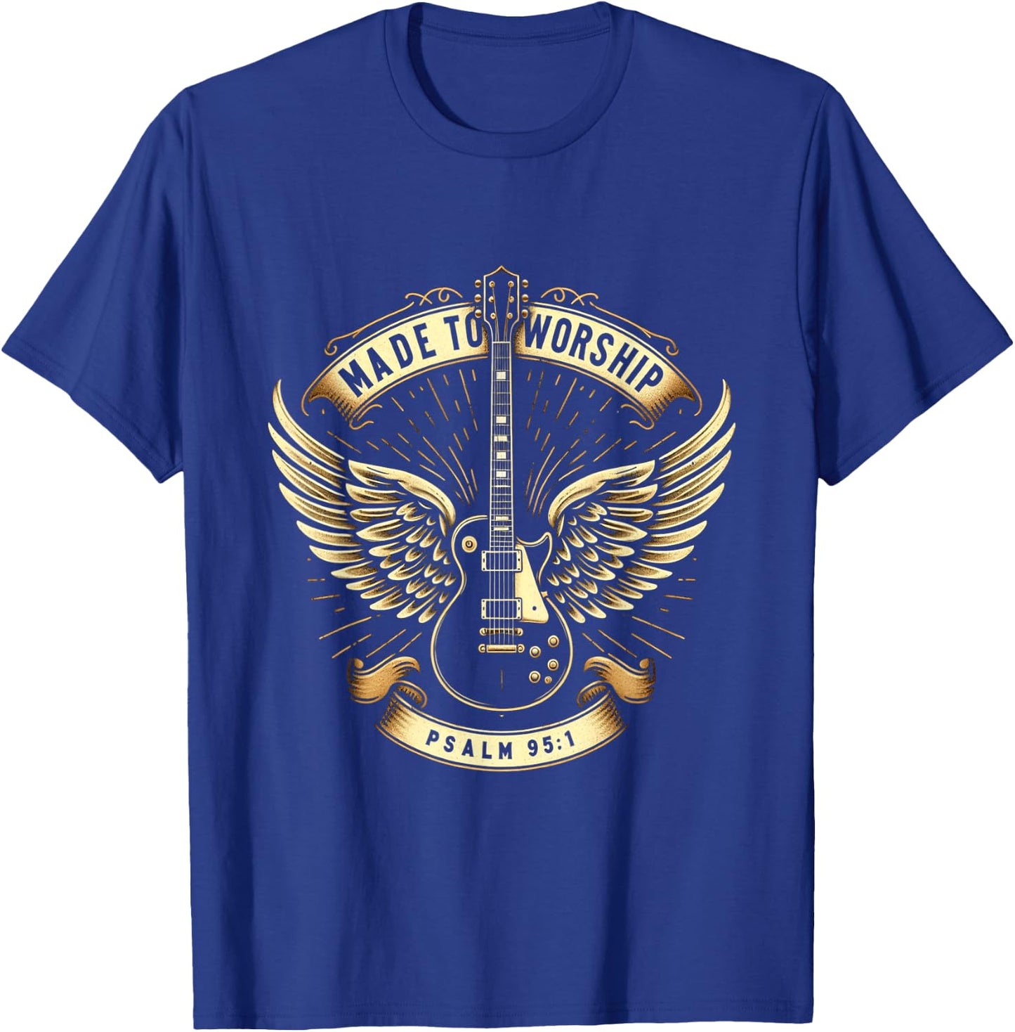 Made To Worship Psalm 95:1 Christian Bible Verse Church T-Shirt - T-Shirt | Royal