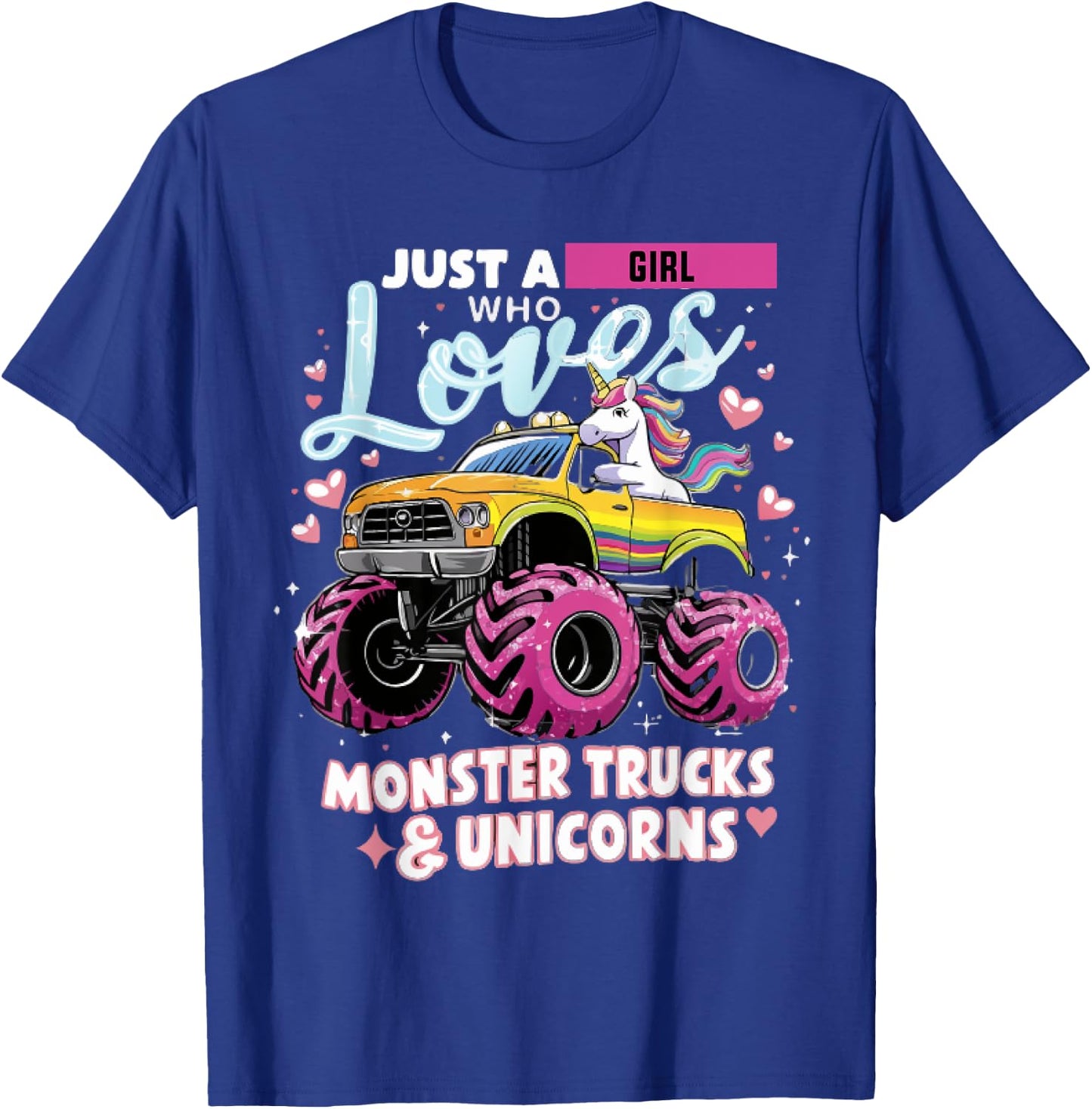 Just a Girl Who Loves Monster Trucks and Unicorns T-Shirt - T-Shirt | Royal