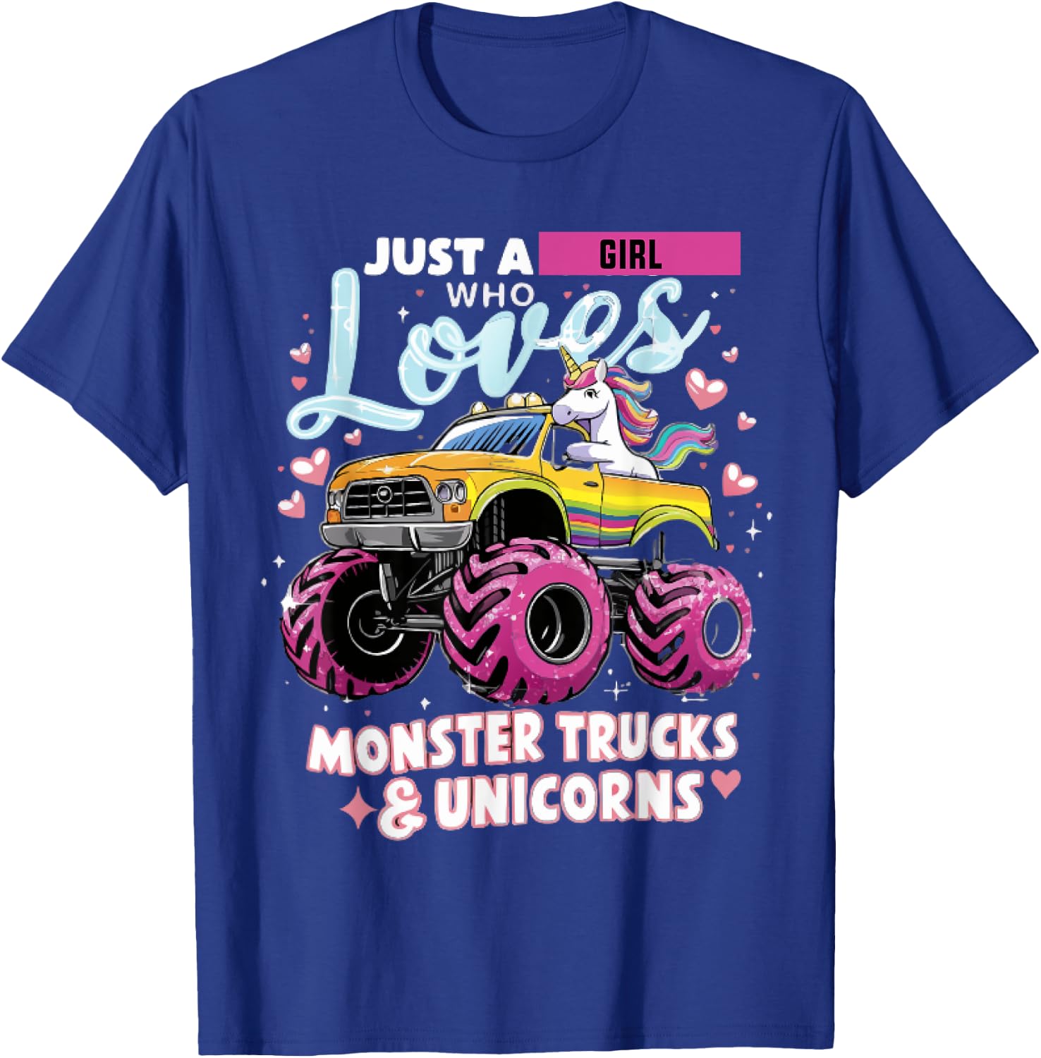 Just a Girl Who Loves Monster Trucks and Unicorns T-Shirt - T-Shirt | Royal