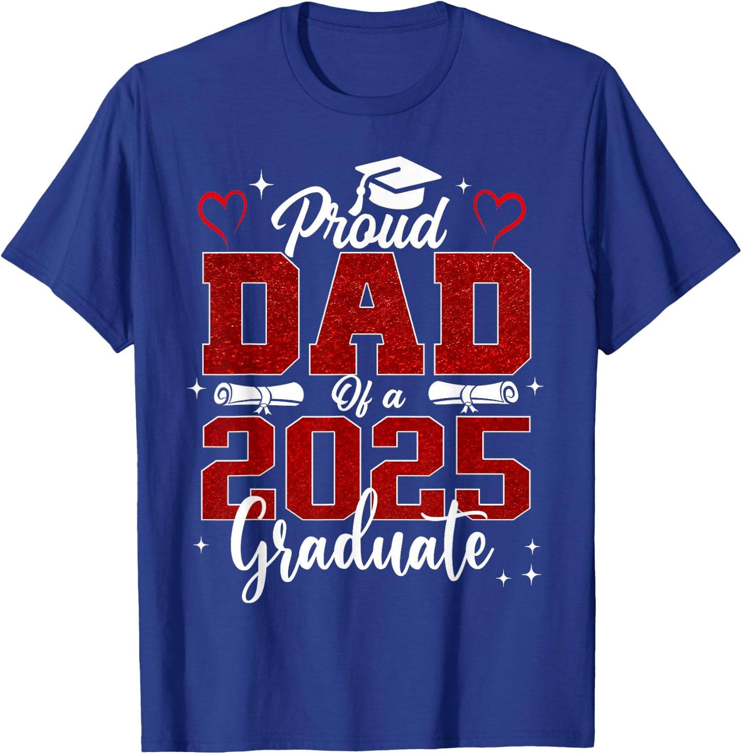 Senior Dad 2025 Graduation Proud Dad of a 2025 graduate T-Shirt - T-Shirt | Royal