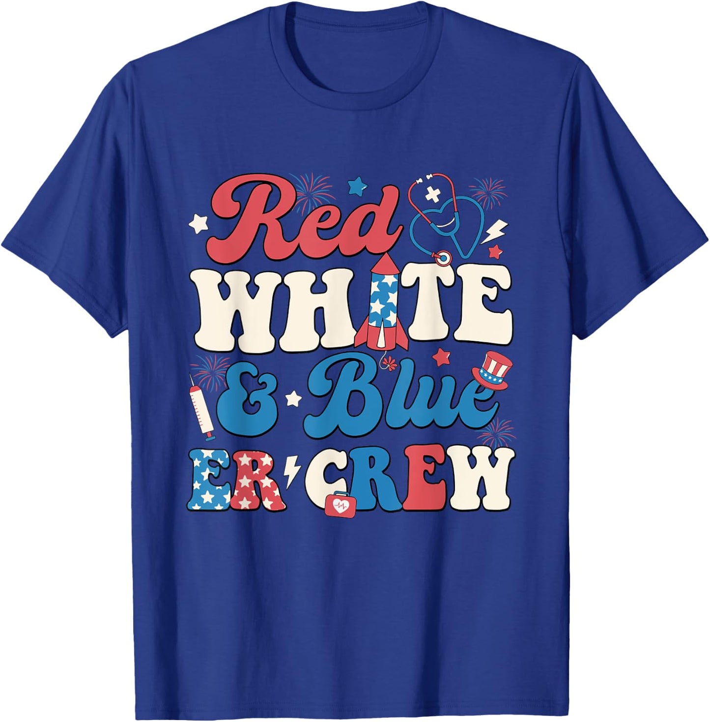 Red White Blue And Er Crew 4th of July ER Nurse Crew Women T-Shirt - T-Shirt | Royal