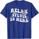 Retro Groovy Relax Sylvie Is Here Funny Mother's Day Name T-Shirt - T-Shirt | Royal