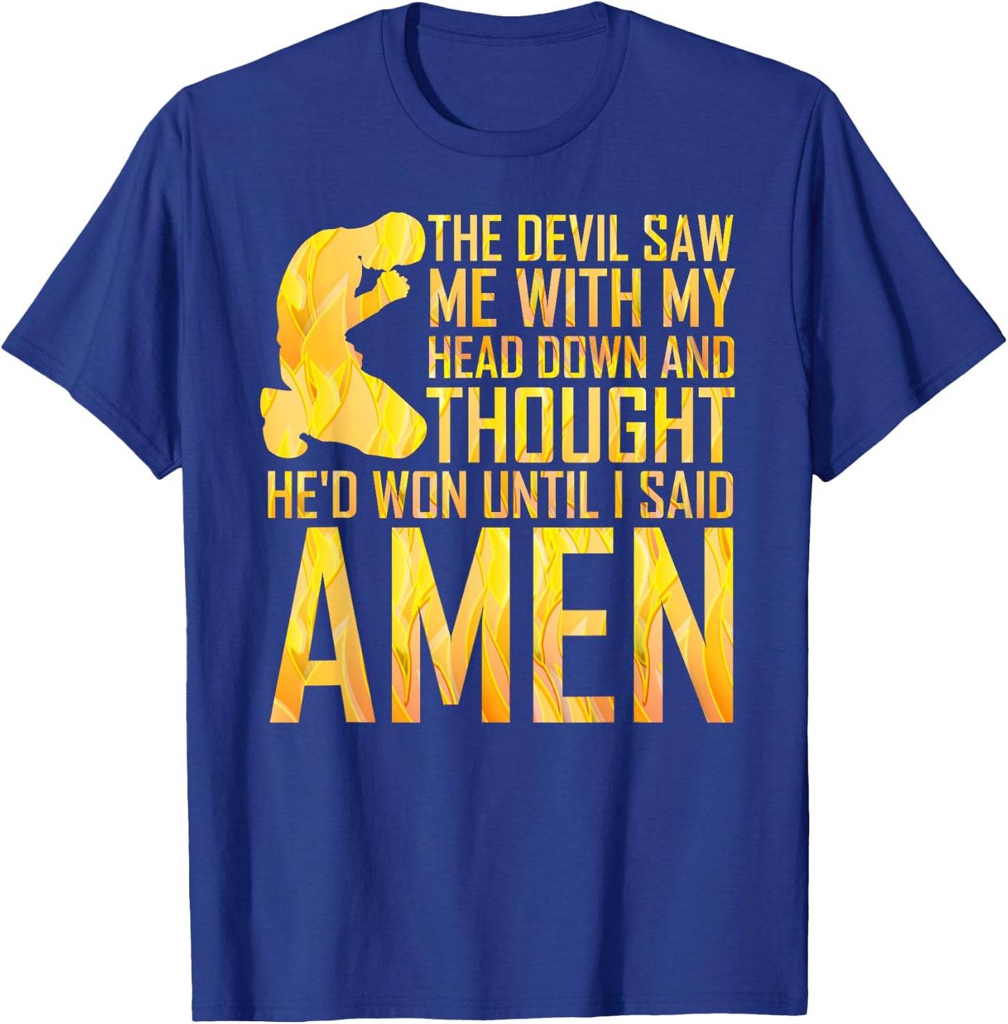 Christian Religious Devil Thought He'd Won Say Amen T-Shirt - T-Shirt | Royal